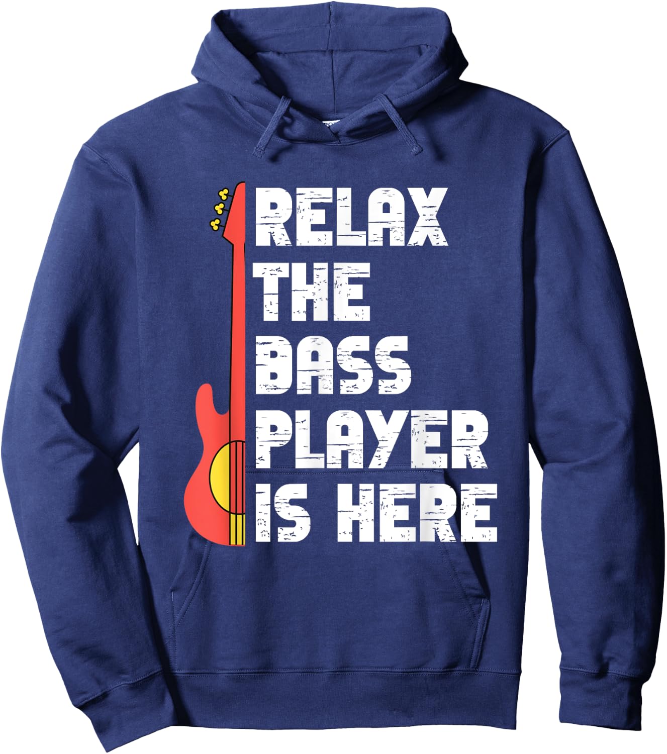 Relax The Bass Player Is Here Funny Music Bassist Guitar Hoodie - Hoodie | Navy