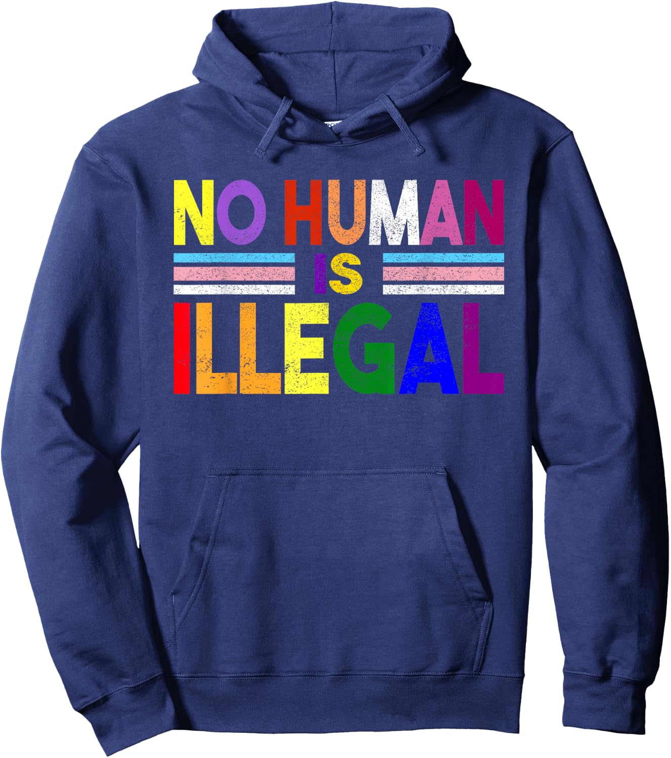 No Human is Illegal No Human Being Is Illegal Pride Themes Hoodie - Hoodie | Navy