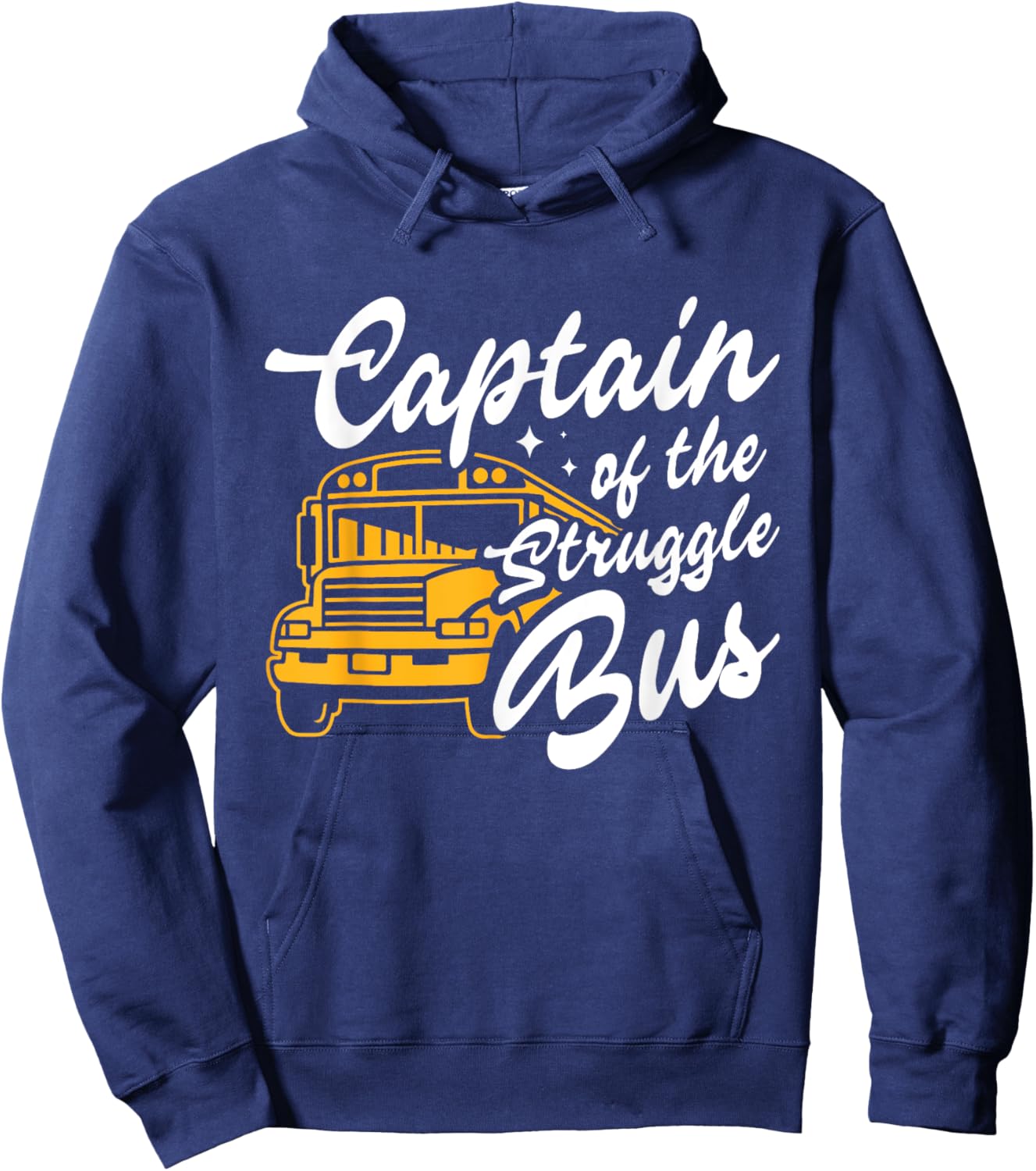 Captain Of The Struggle Bus Funny Costume School Bus Driver Hoodie - Hoodie | Navy