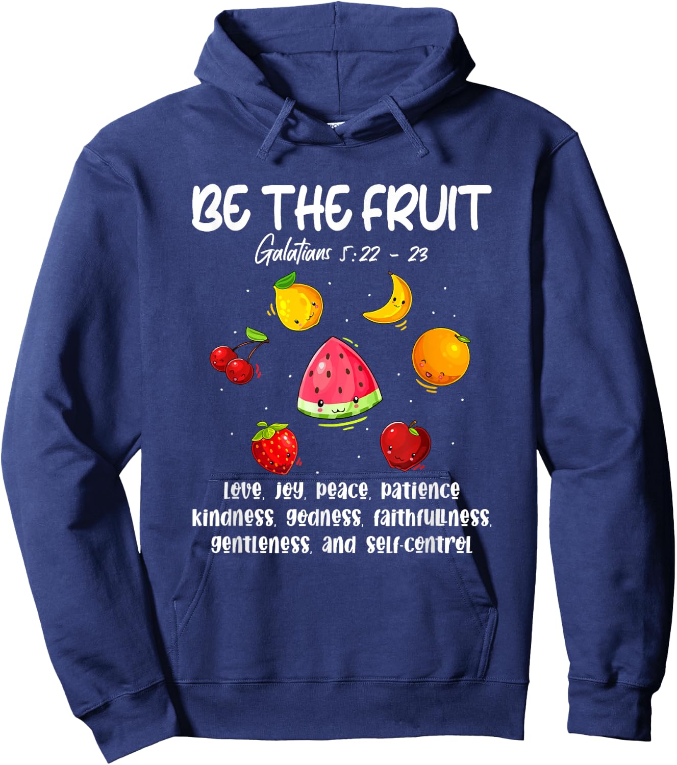 Be The Fruit Christian Verse Spirit Galatians Inspirational Hoodie - Hoodie | Navy