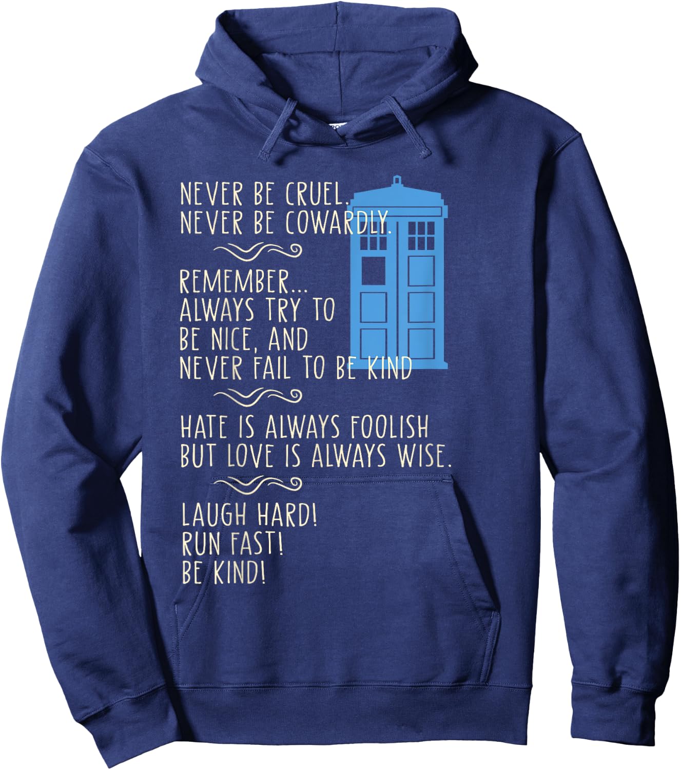 Never Be Cruel Never Be Cowardly Remember Apparel Hoodie - Hoodie | Navy