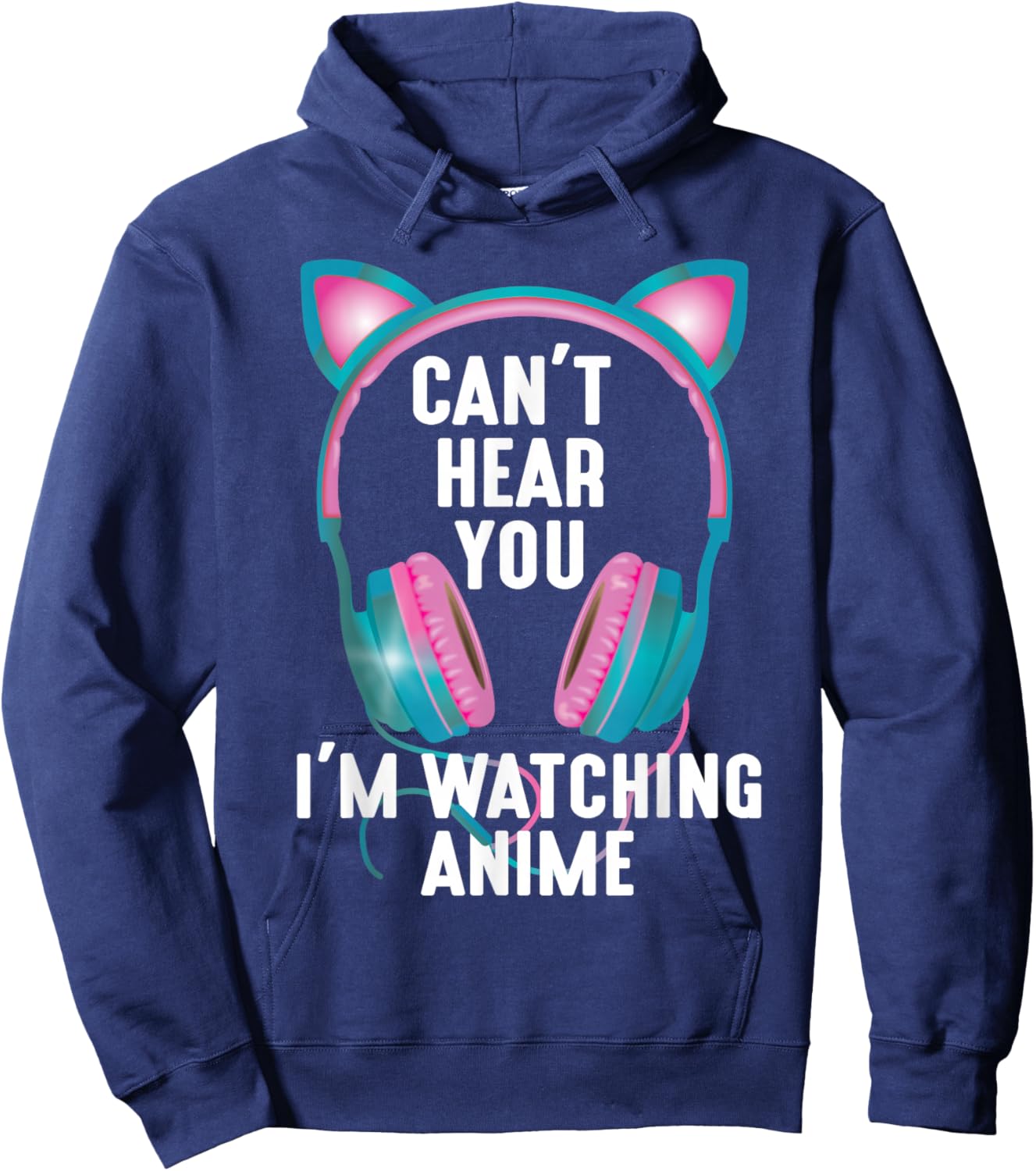 Japan Kawaii Anime Merch Manga Otaku Women Outfit Can't Hear You I'm Watching Anime Funny Kids Animation Pun Hoodie - Hoodie | Navy