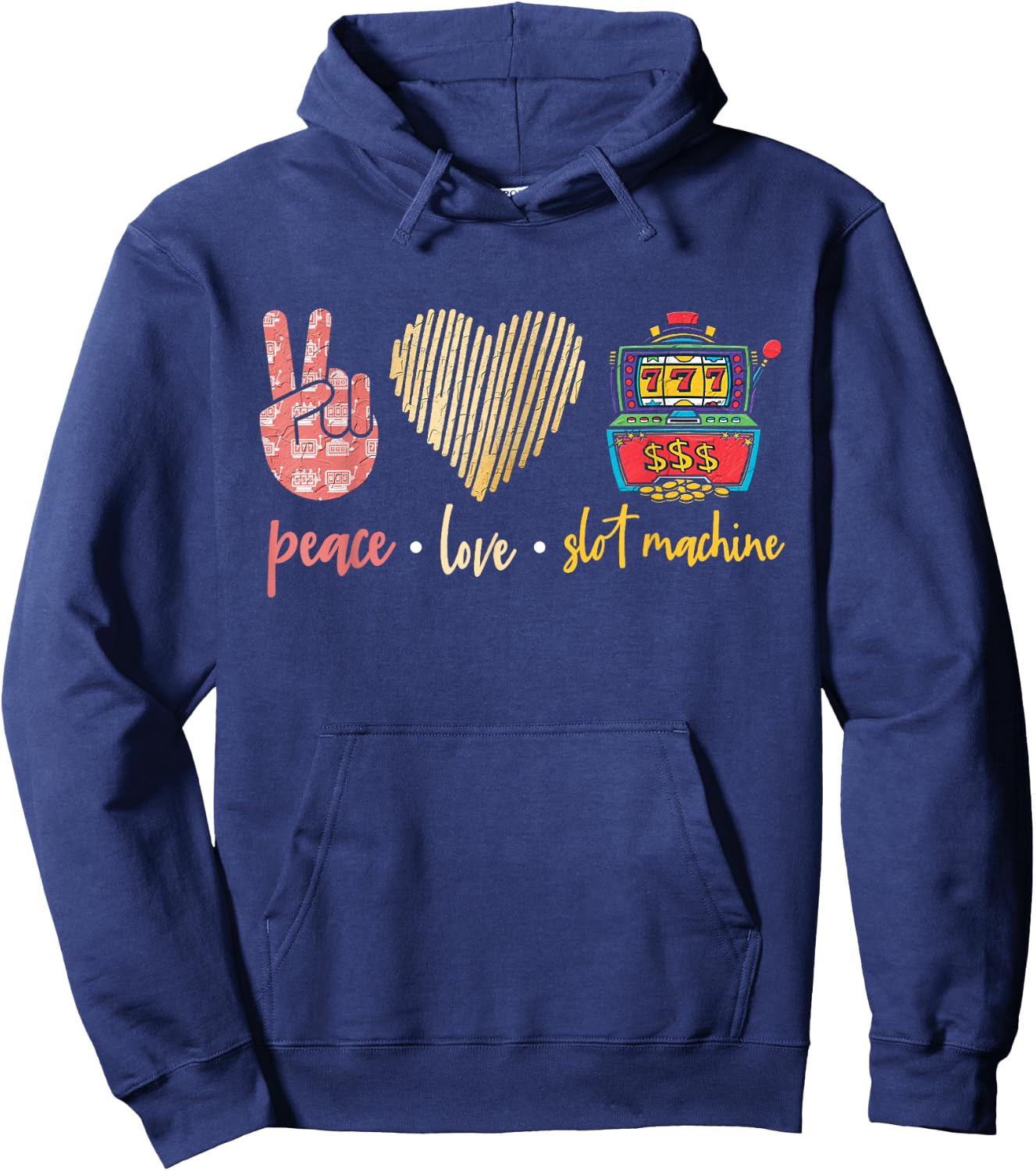 Peace Love Slot Machine, Lucky Las Vegas Casino Game Hoodie - Hoodie | Navy
