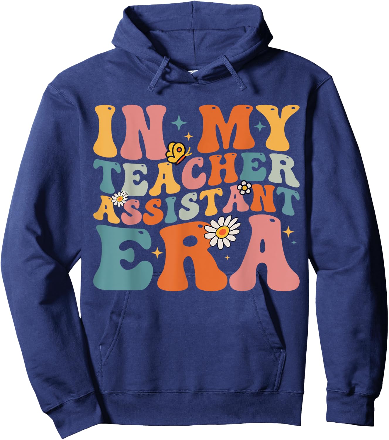 Teacher In My Teacher Assistant Era Back To School First Day Hoodie - Hoodie | Navy