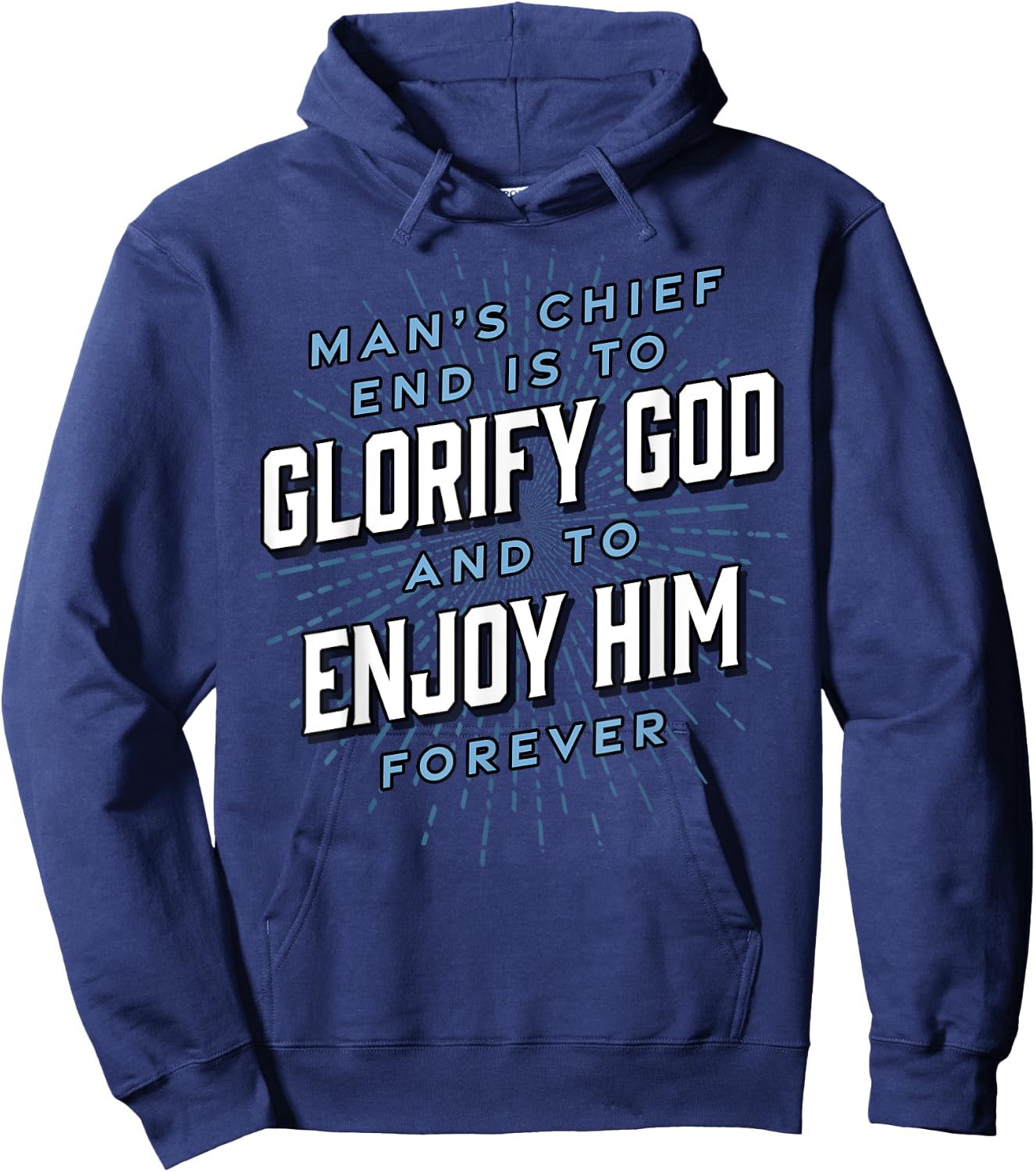 Man’s Chief End Westminster Christian Jesus Bible Verse Hoodie - Hoodie | Navy