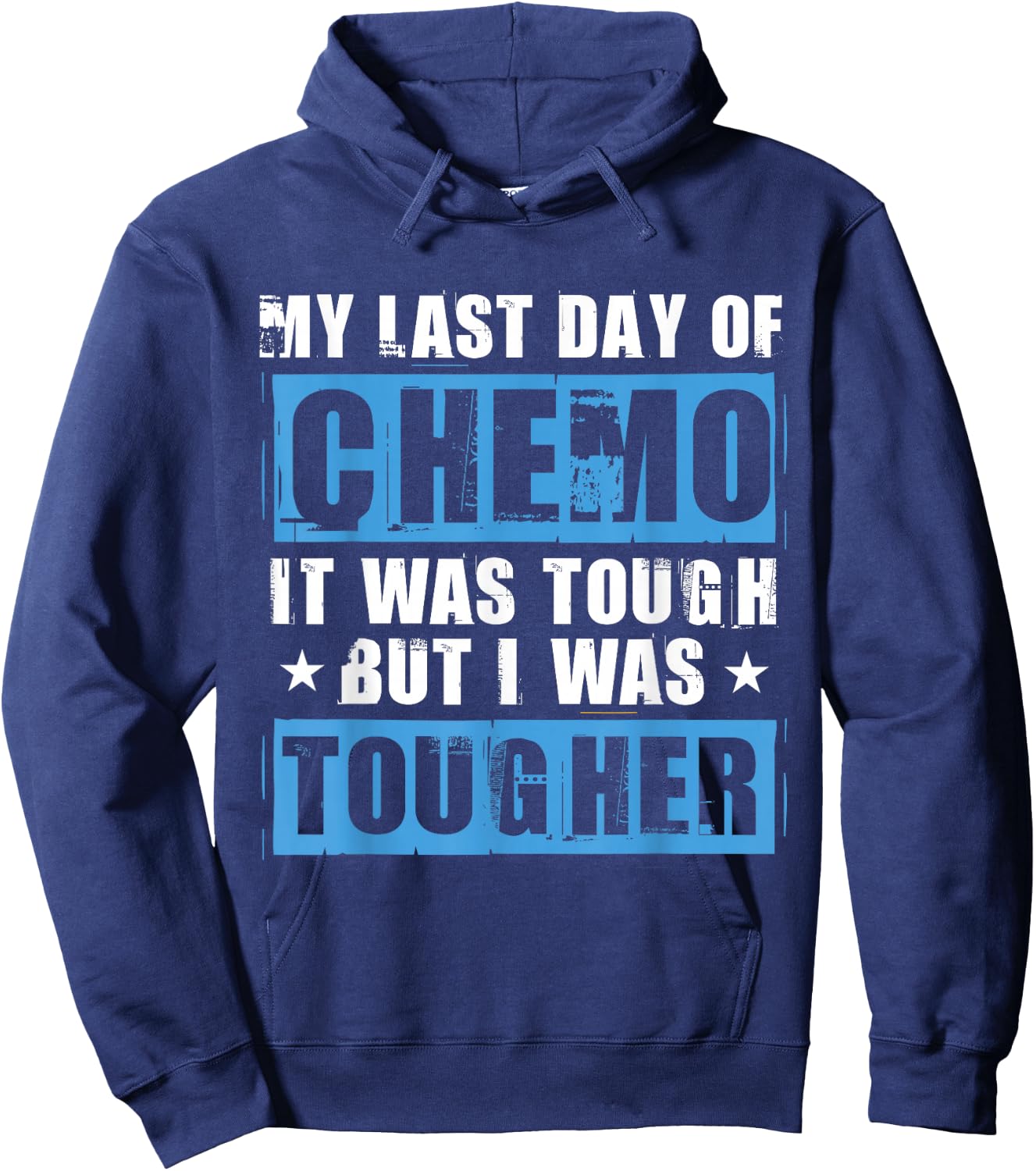 Chemotherapy Chemo Quote Last Day Of Chemo Radiation Hoodie - Hoodie | Navy