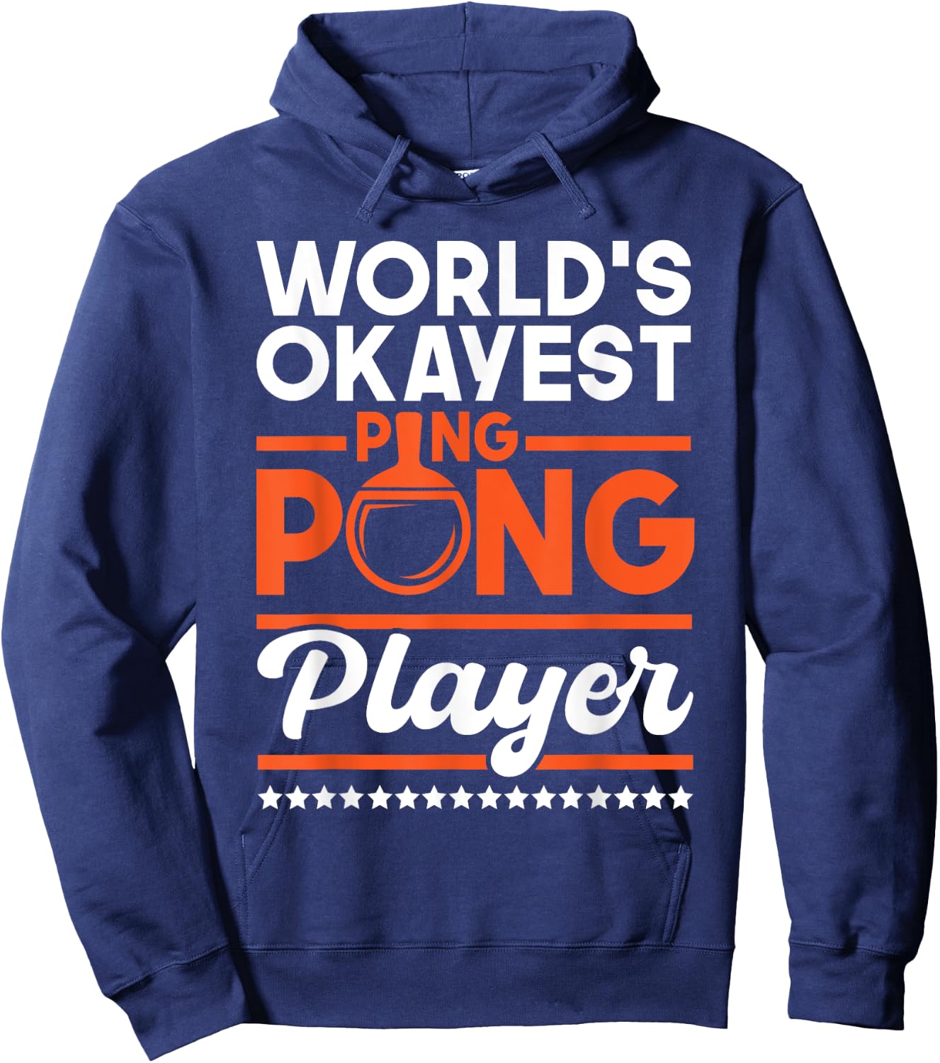 World's Okayest Ping Pong Player - Table Tennis Lover Sports Hoodie - Hoodie | Navy
