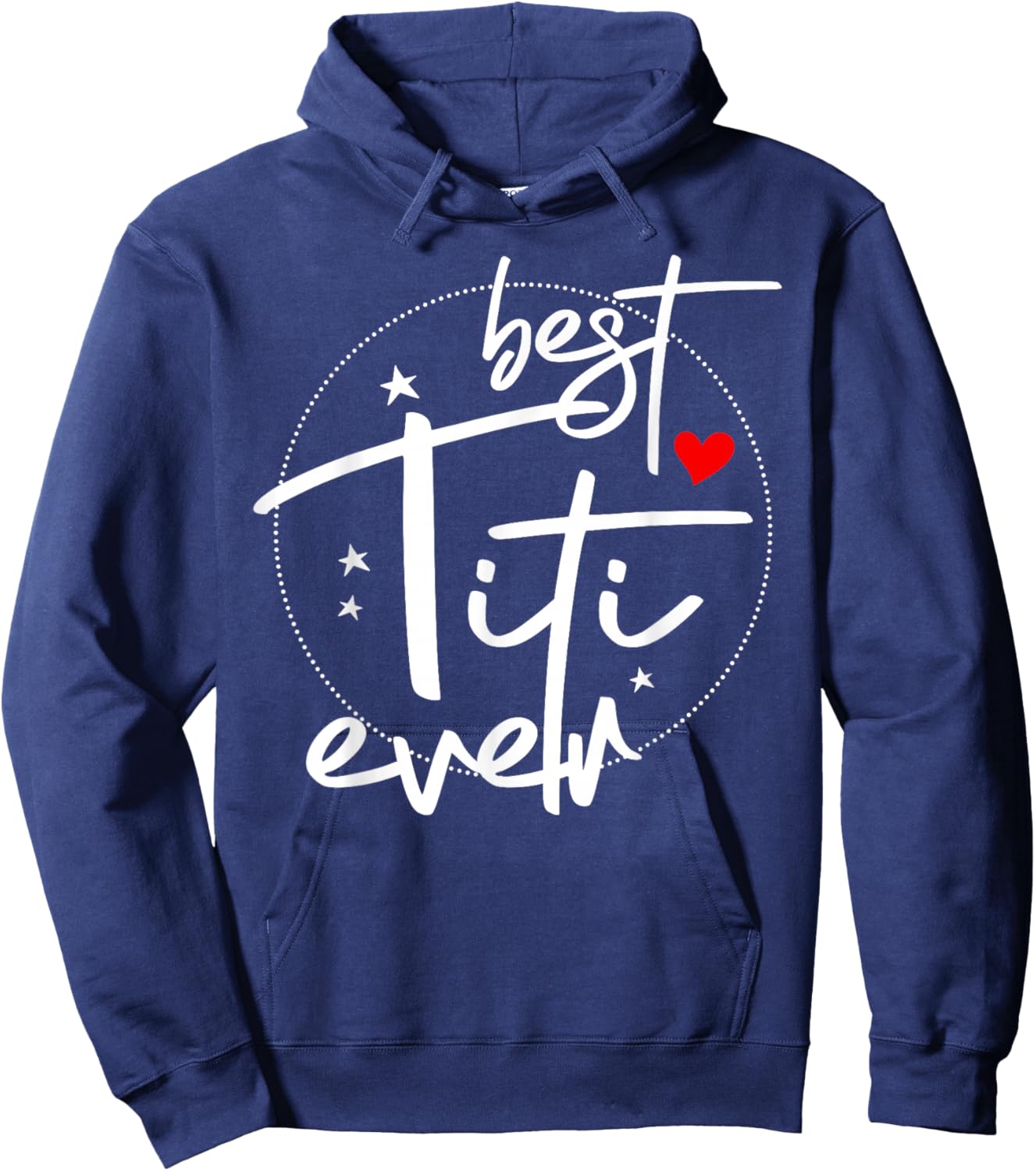 Best Titi Ever - Titi Hoodie - Hoodie | Navy
