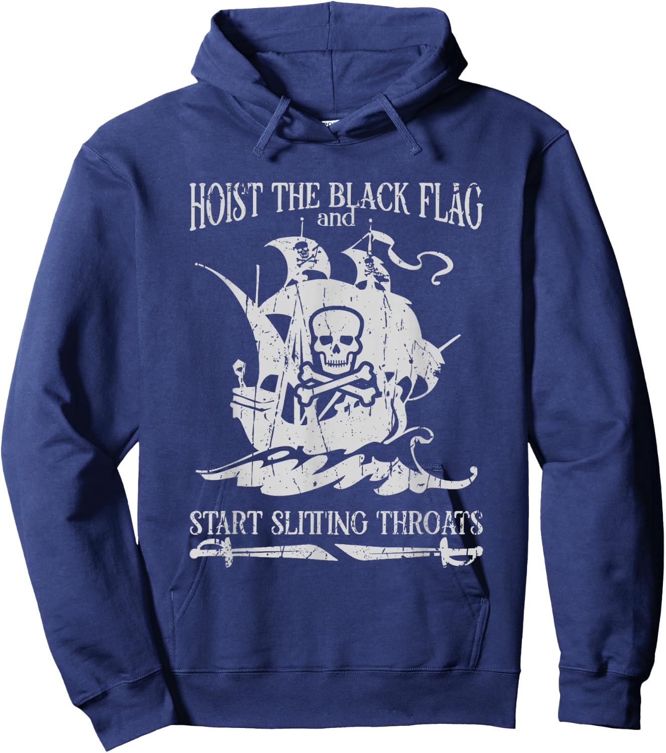 Hoist the black flag and start slitting throats! - Pirate Hoodie - Hoodie | Navy