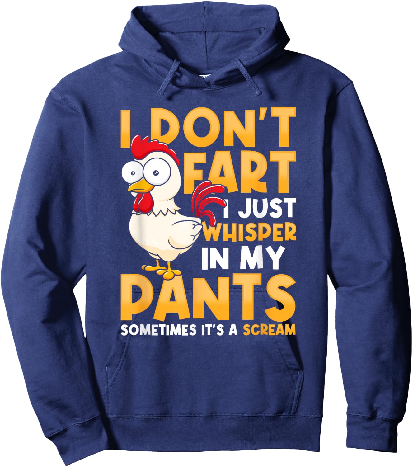 Funny Chicken I Don't Fart I Just Whisper In My Pants Hoodie - Hoodie | Navy