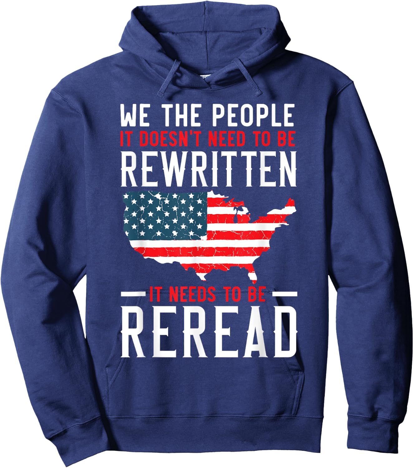 It Doesn't Need To Be Rewritten Needs To Be Reread USA Flag Hoodie - Hoodie | Navy