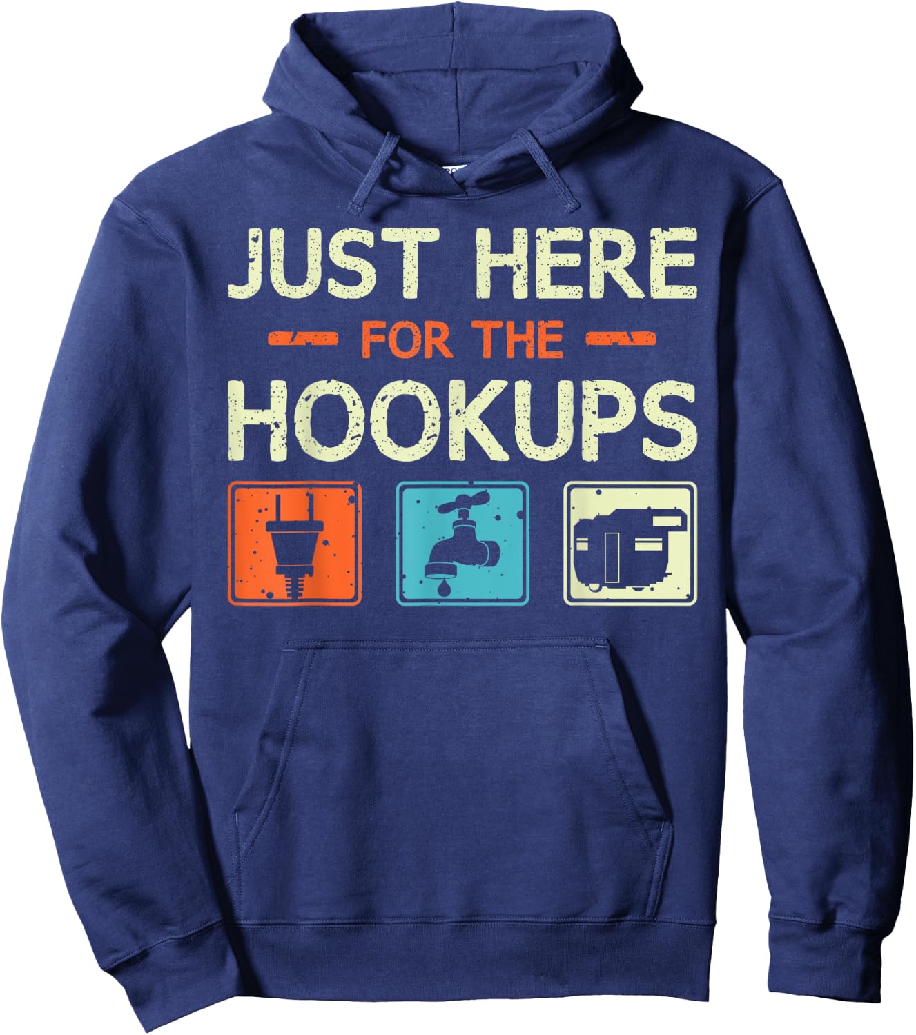 Just Here For The Hookups - Funny Camper Camping RV Caravan Hoodie - Hoodie | Navy