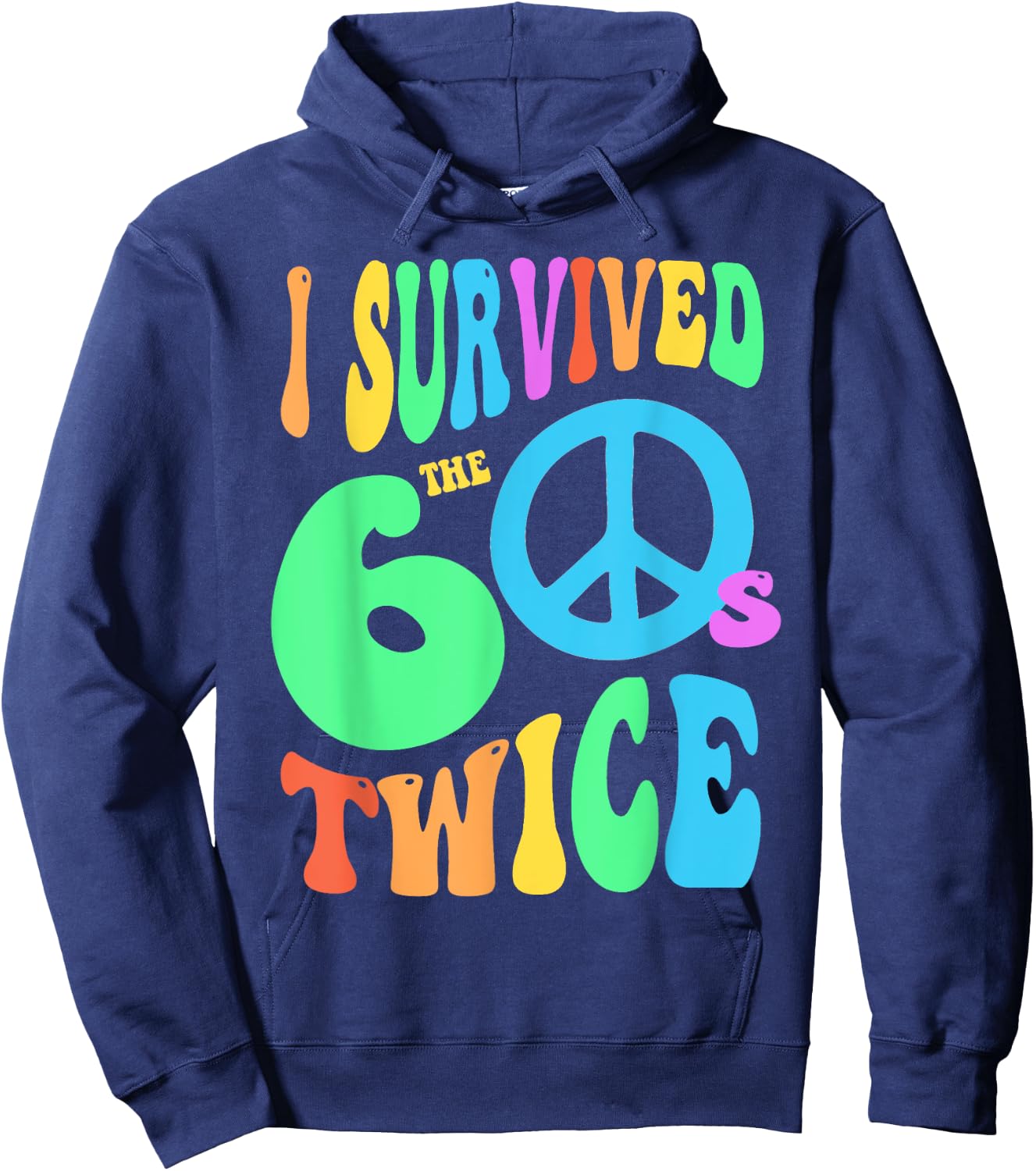 Retro I SURVIVED My SIXTIES TWICE 70th Birthday 60s Reunion Hoodie - Hoodie | Navy