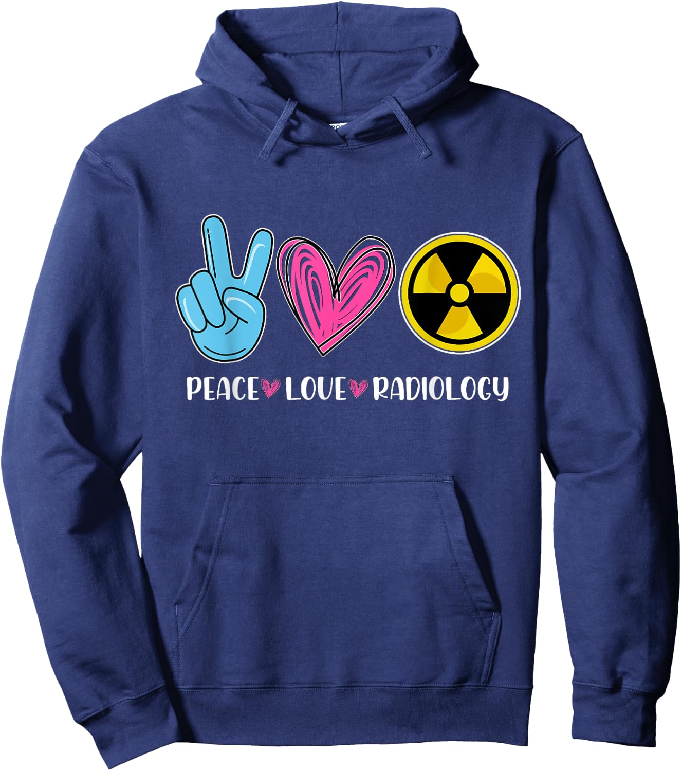 Peace Love Radiology - Radiologist Xray Technician Radiation Hoodie - Hoodie | Navy
