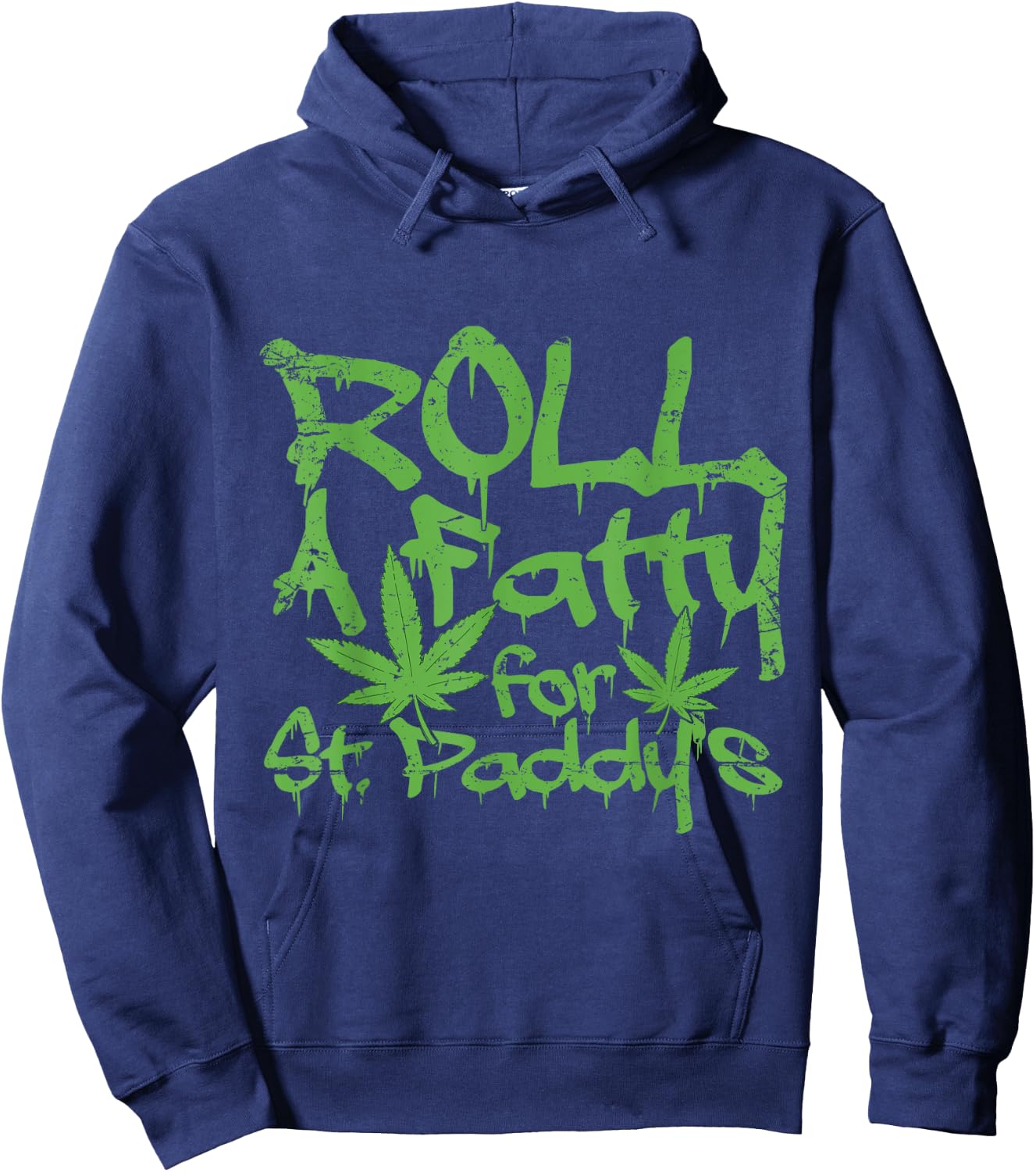 Roll Fatty for St. Paddy's Funny Marijuana St Patrick's Day Hoodie - Hoodie | Navy