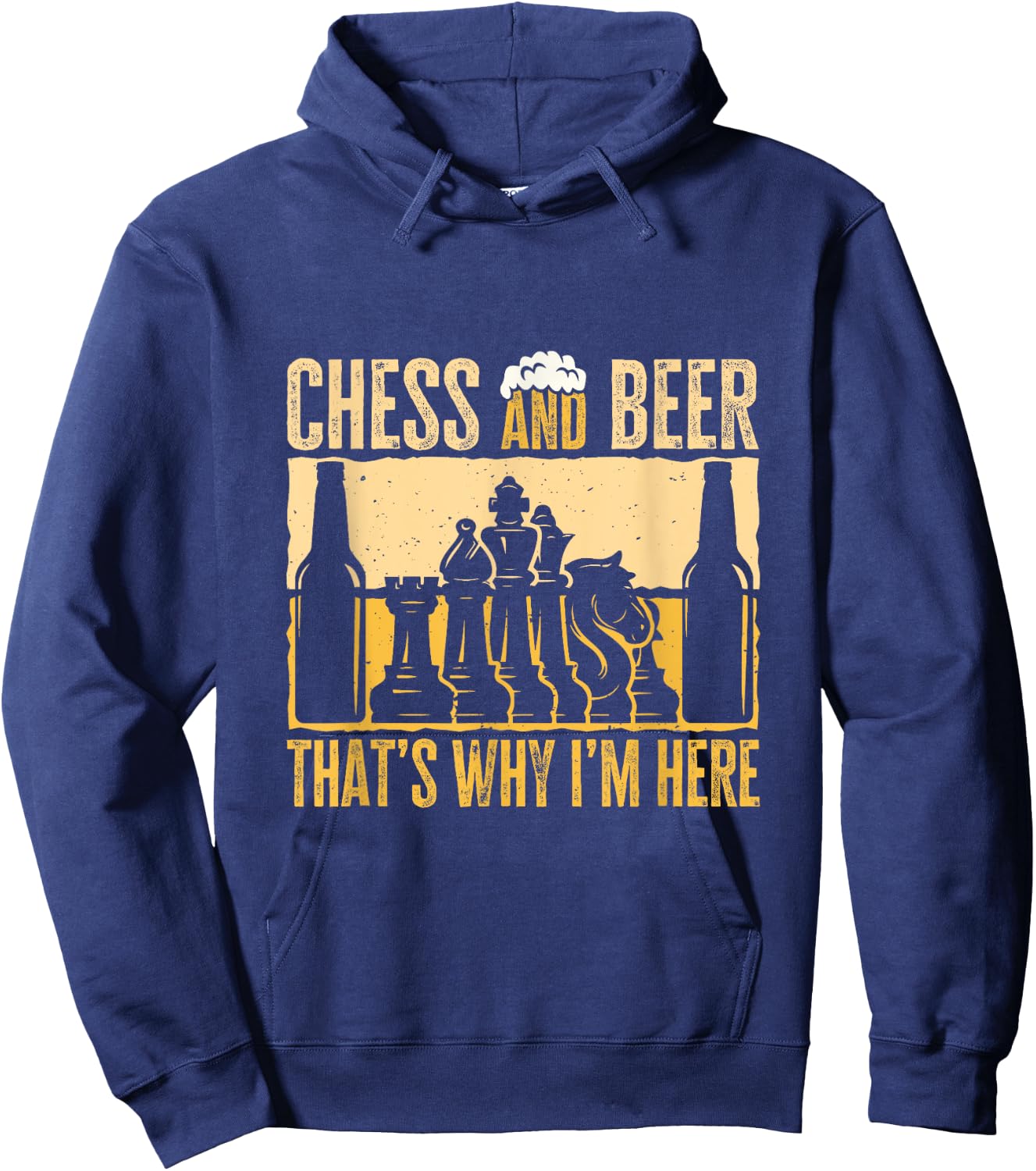 Chess And Beer, That's Why I'm Here. Funny Beer Chess Lover Hoodie - Hoodie | Navy