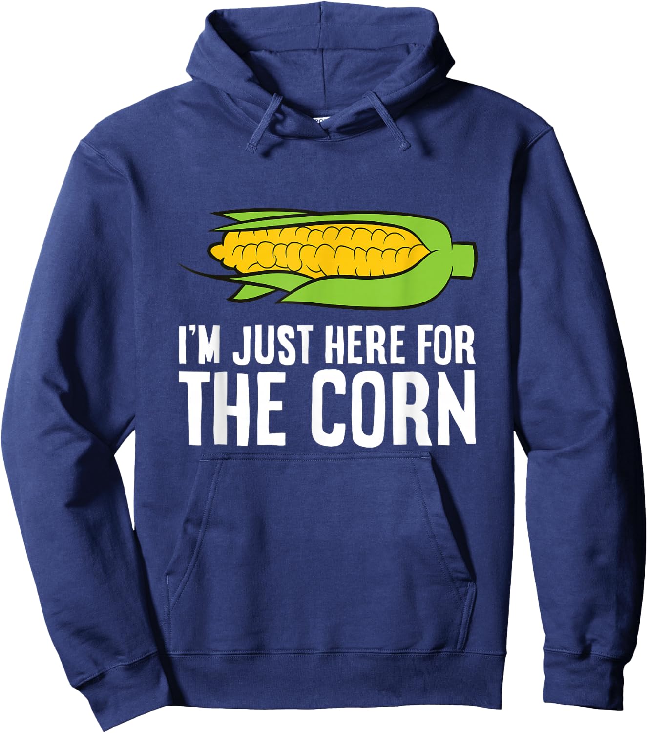 I'm Just Here For The Corn Funny Corn On The Cob Hoodie - Hoodie | Navy