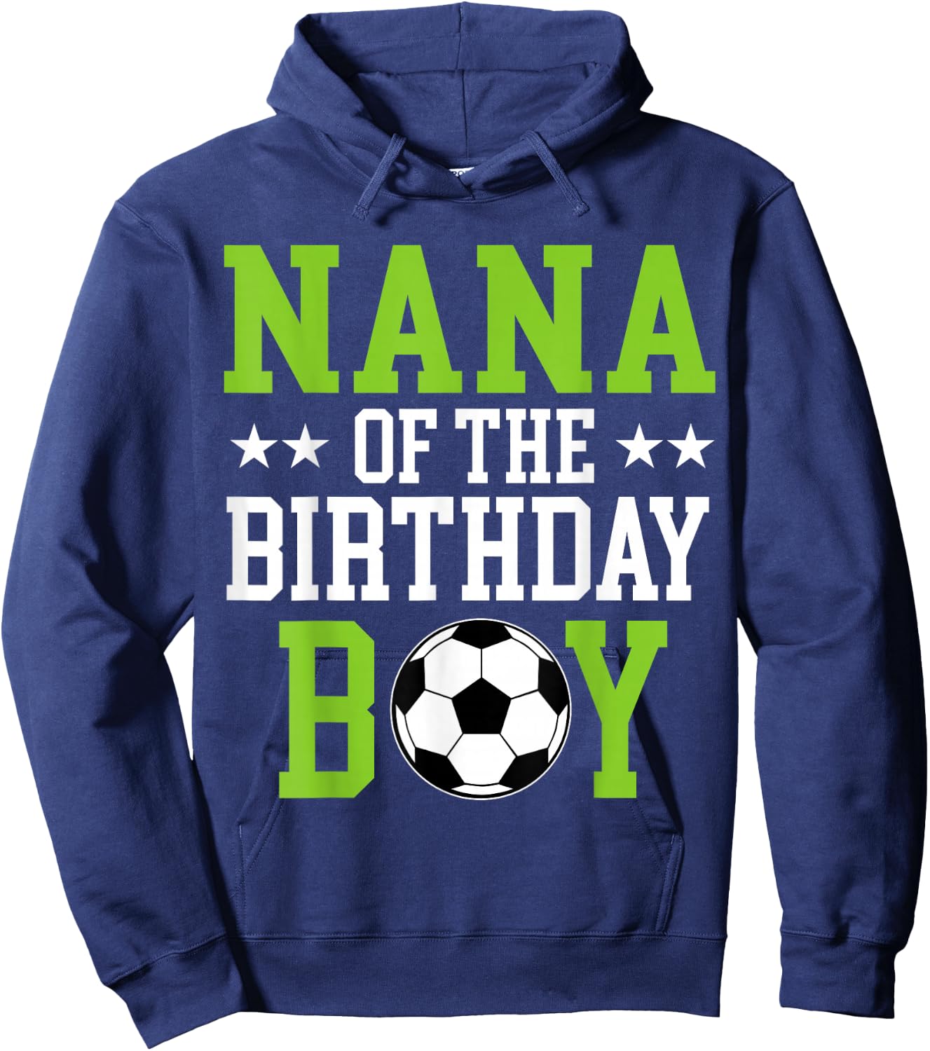 Nana of The Birthday Boy Soccer Player Matching Family Party Hoodie - Hoodie | Navy