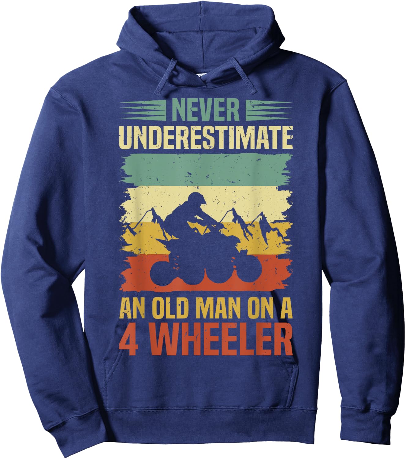 Funny Never Underestimate An Old Man On A 4 Wheeler ATV Hoodie - Hoodie | Navy