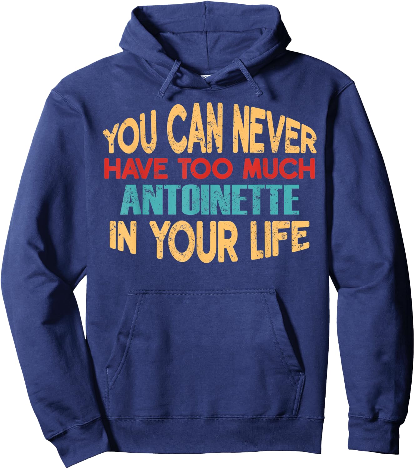 Funny Antoinette Personalized First Name Joke Item Hoodie - Hoodie | Navy