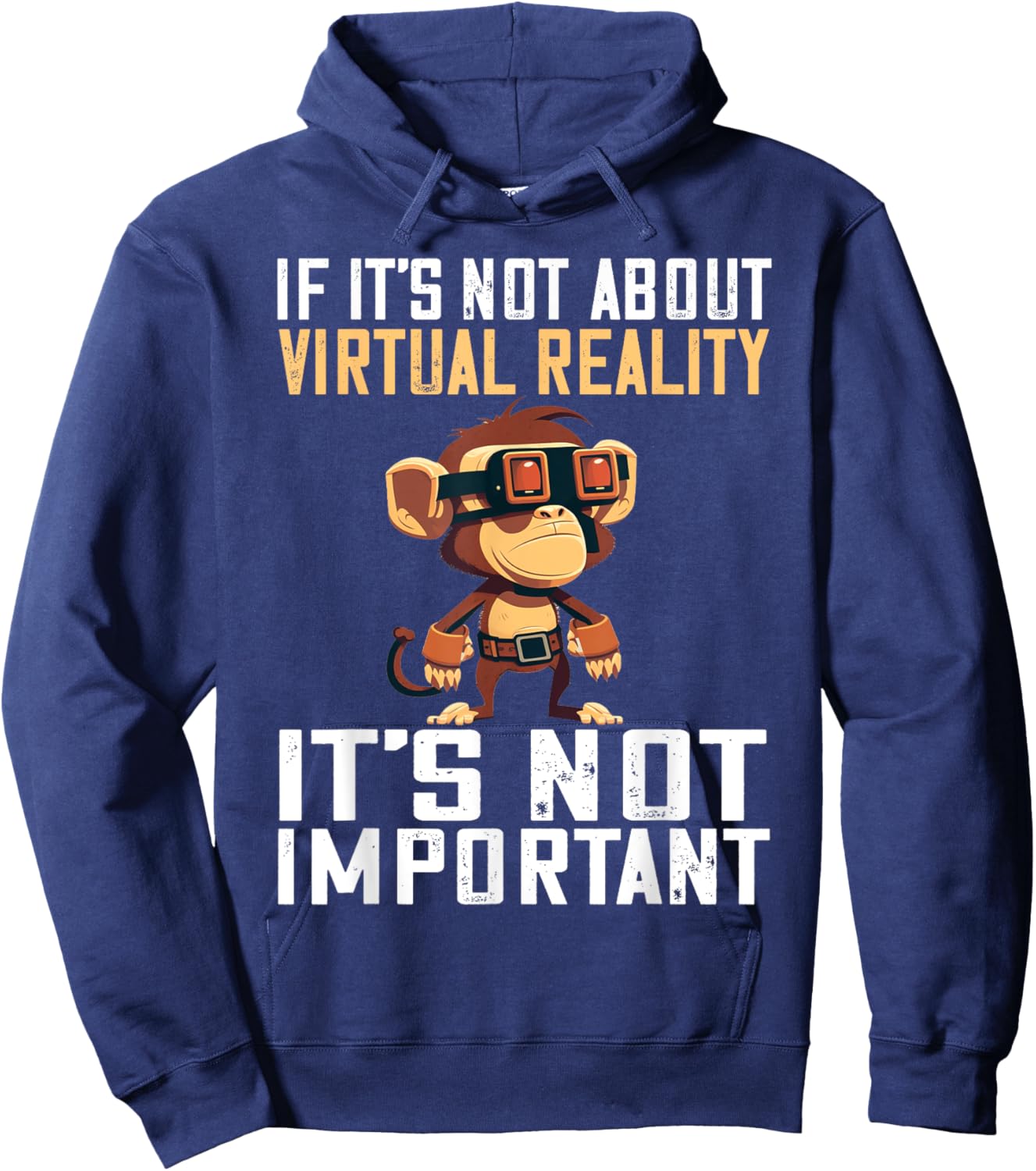 VR Gaming Monkey It's Not Important VR Gamer VR Developer Hoodie - Hoodie | Navy
