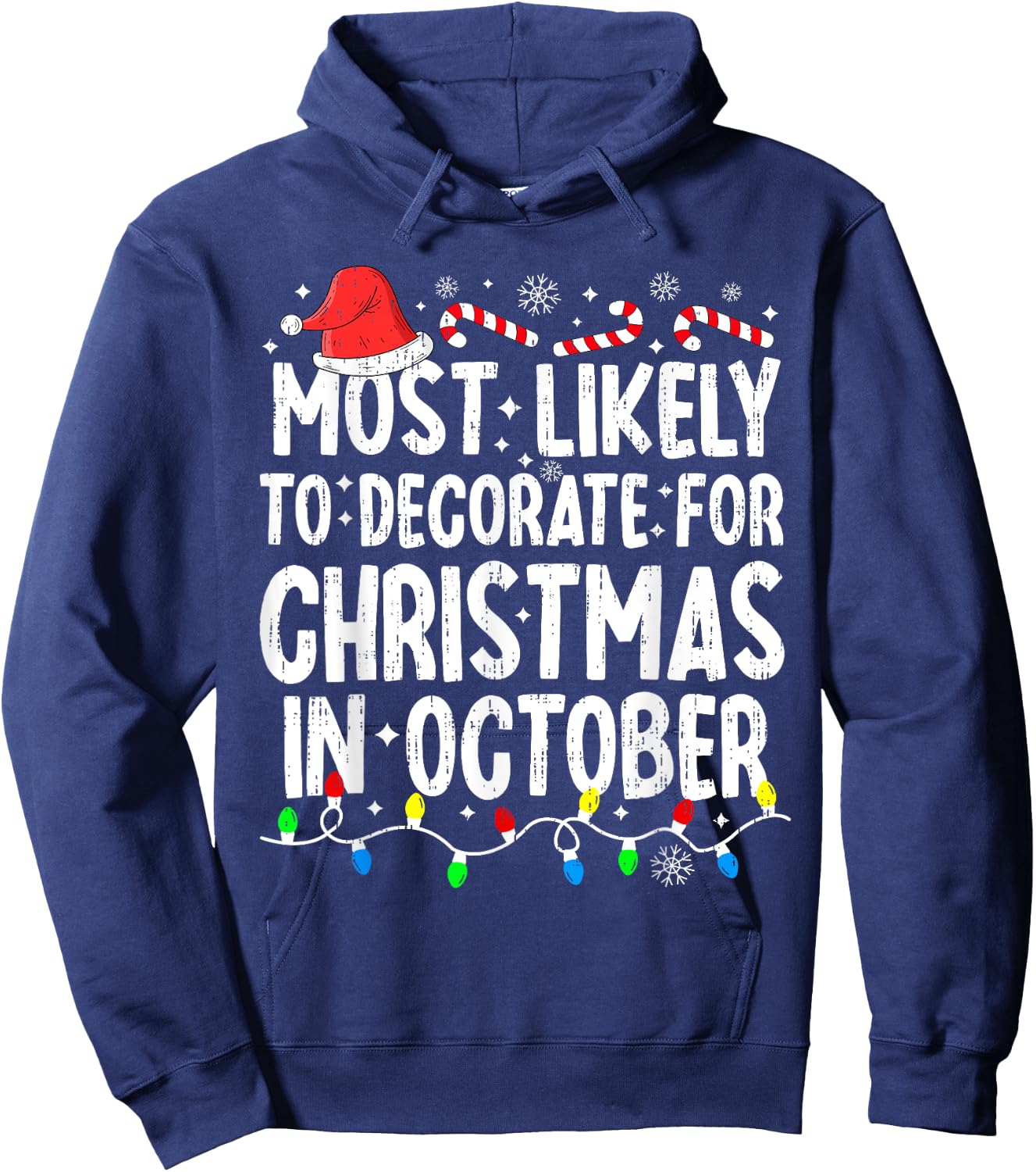 Most Likely To Decorate For Christmas In October Family Xmas Hoodie - Hoodie | Navy