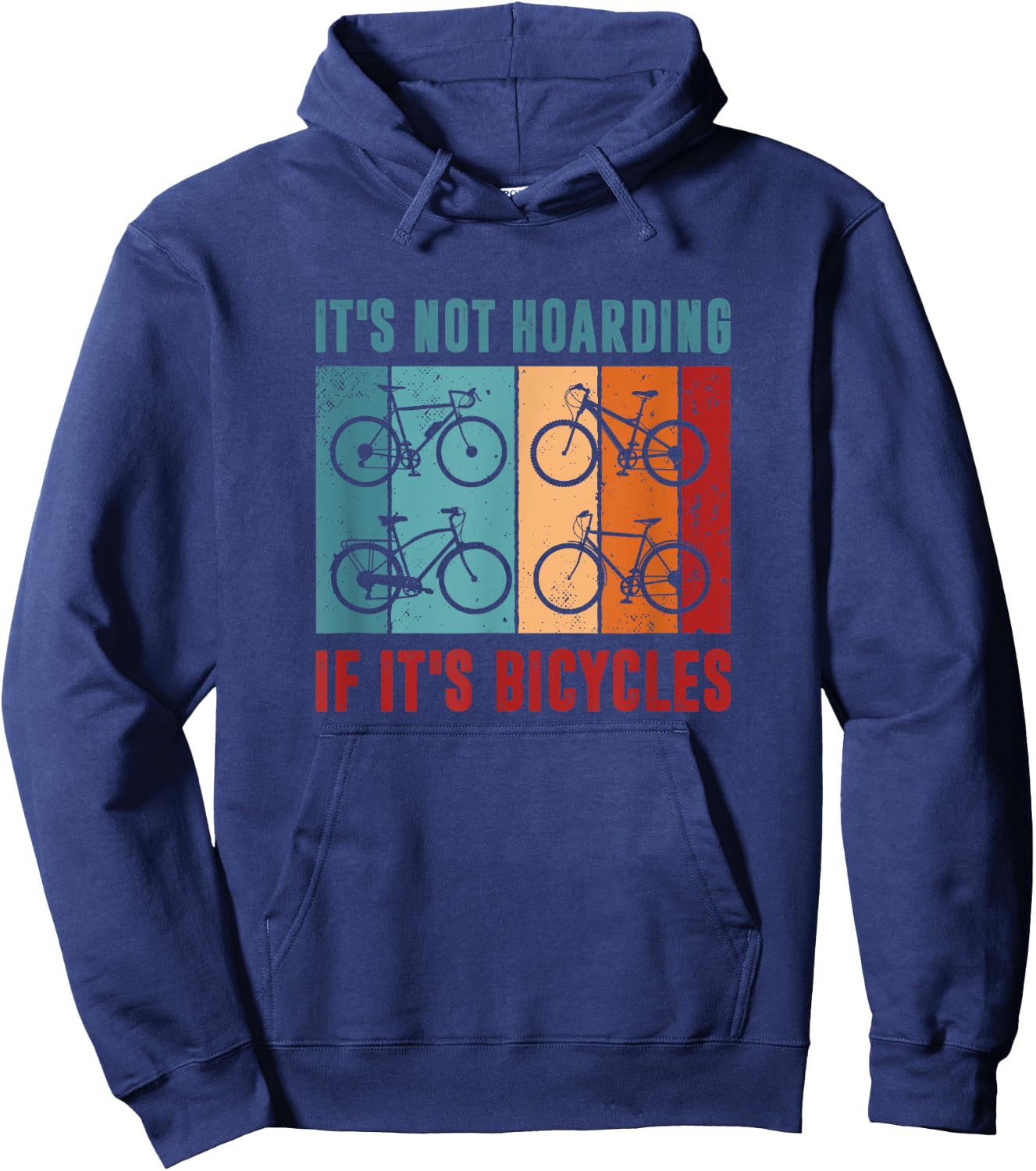 It’s Not Hoarding If It's Bicycles - Cycling Lover Hoodie - Hoodie | Navy