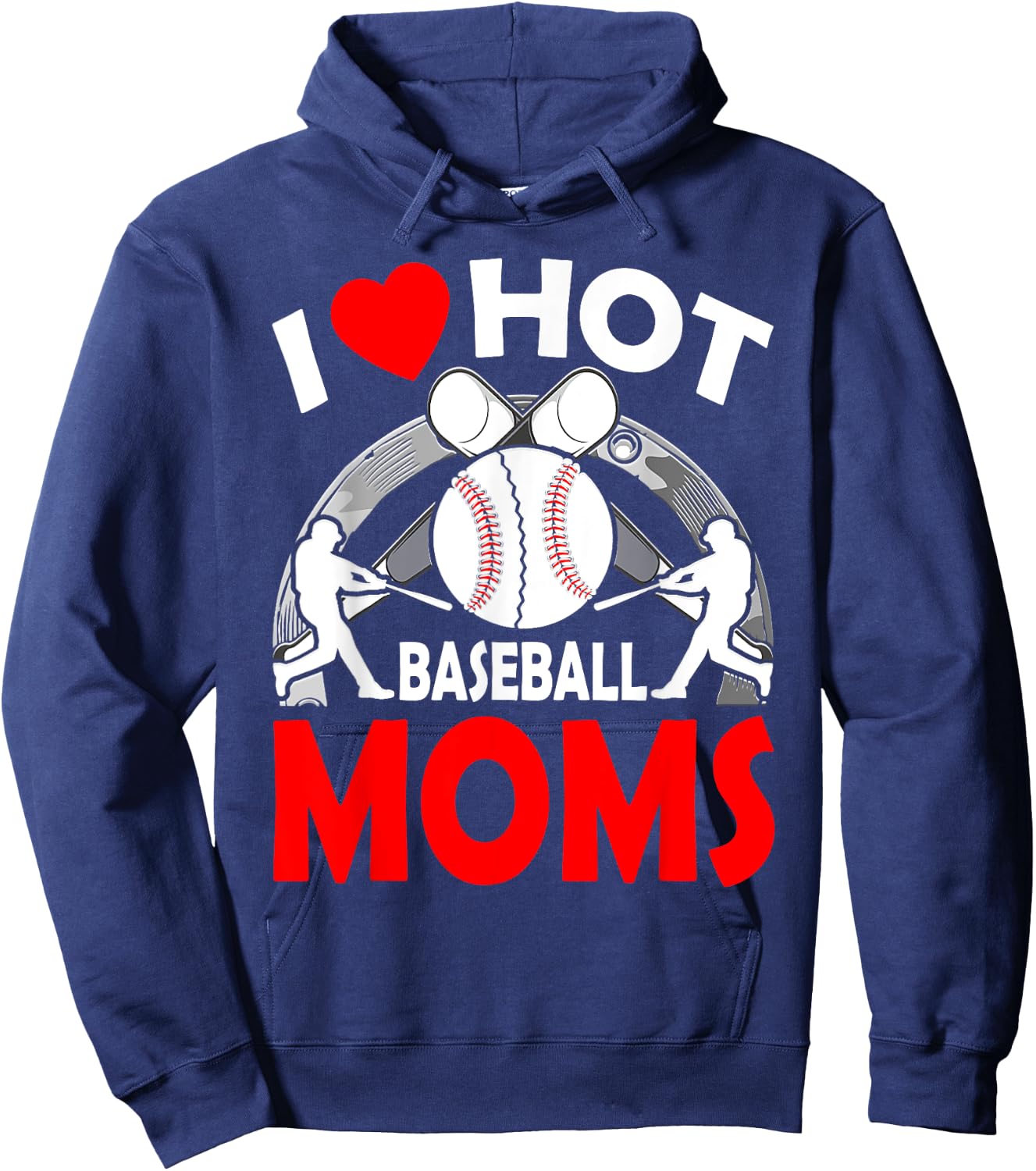 I Love Hot Baseball MOMS Mother's Day Hoodie - Hoodie | Navy