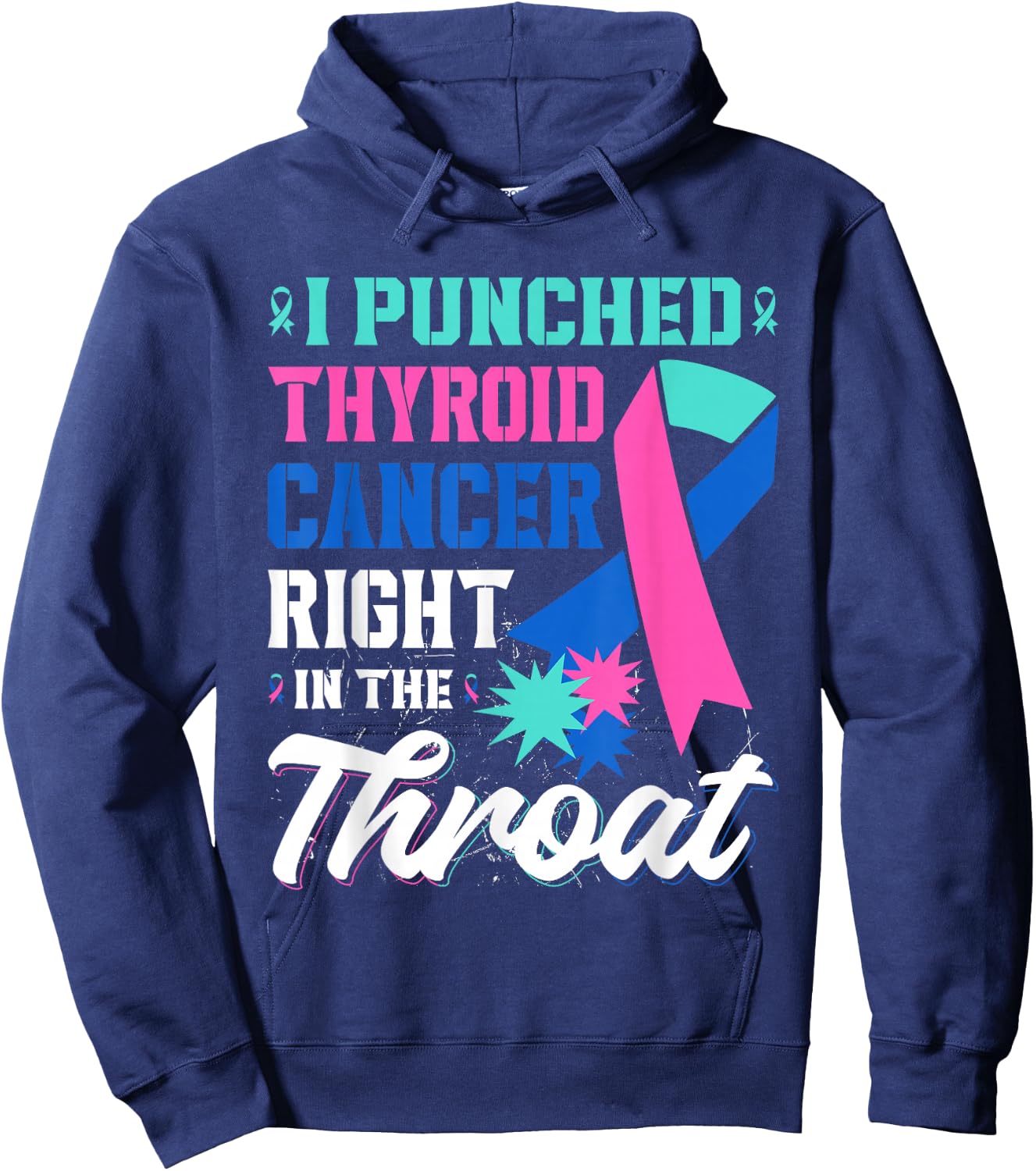 I Punched Thyroid Cancer In The Throat Cancer Ribbon Hoodie - Hoodie | Navy