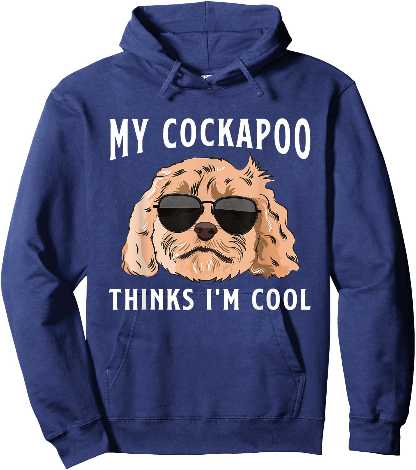 Cockapoo Dog Owner My Cockapoo Thinks I'm Cool Hoodie - Hoodie | Navy