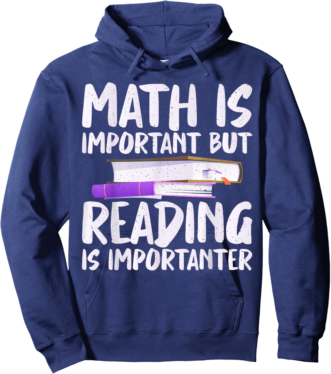 Math is important but Reading is importanter Reading Hoodie - Hoodie | Navy