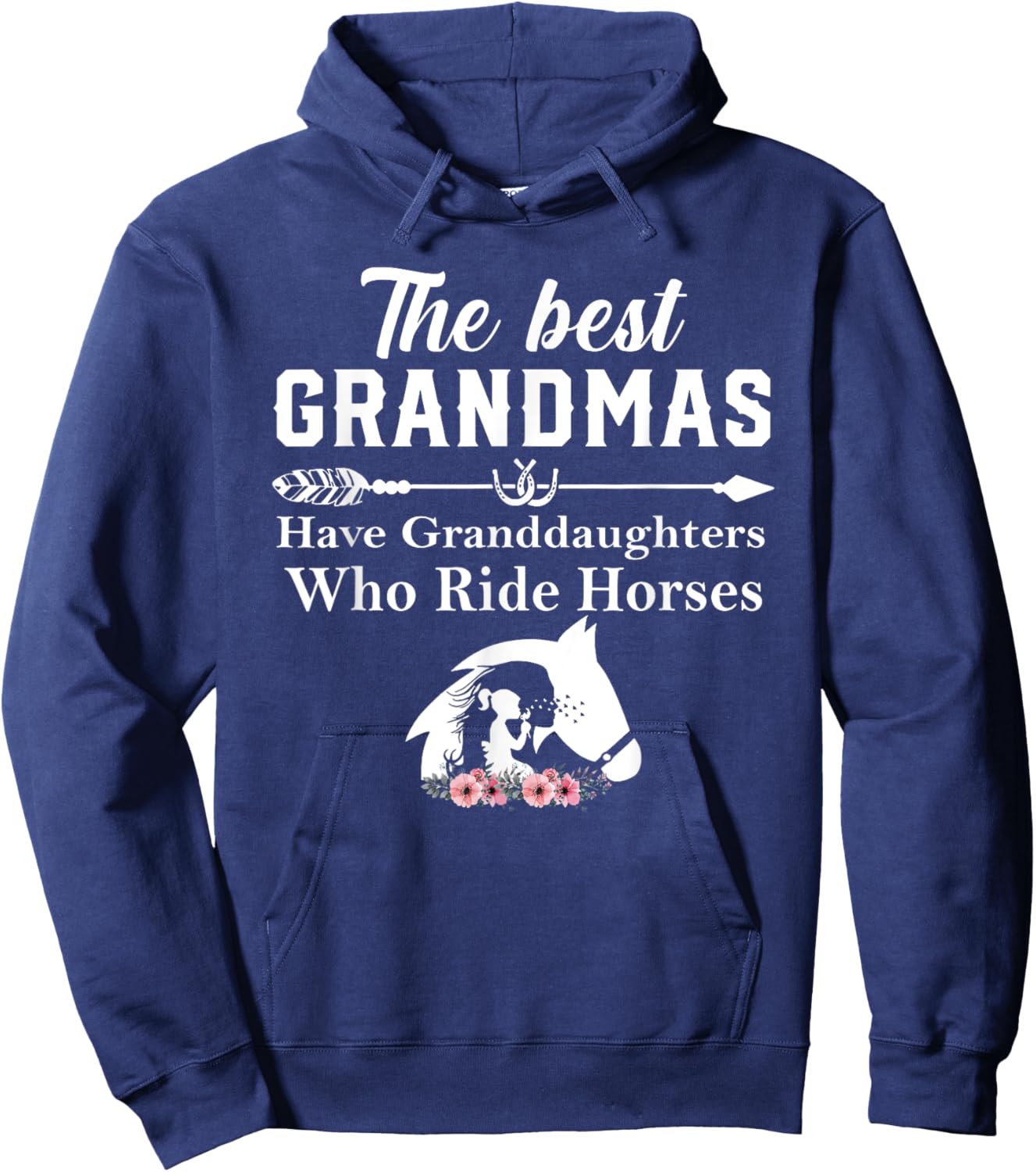 The Best Grandmas Have Granddaughters Who Ride Horses Hoodie - Hoodie | Navy