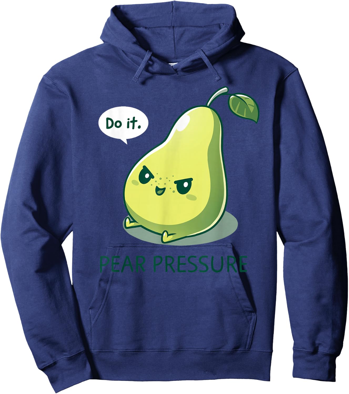 Pear Funny Pressure - Do It Fruit Humor Pear Cute Design Green Hoodie - Hoodie | Navy