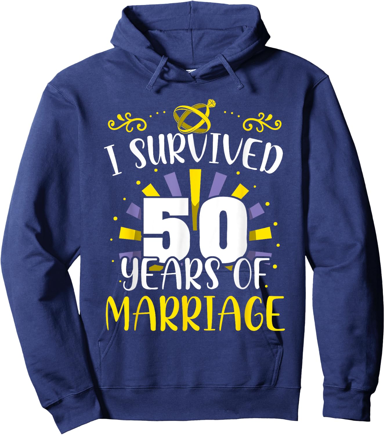 I Survived 50 Years Of Marriage Married Wedding Anniversary Hoodie - Hoodie | Navy