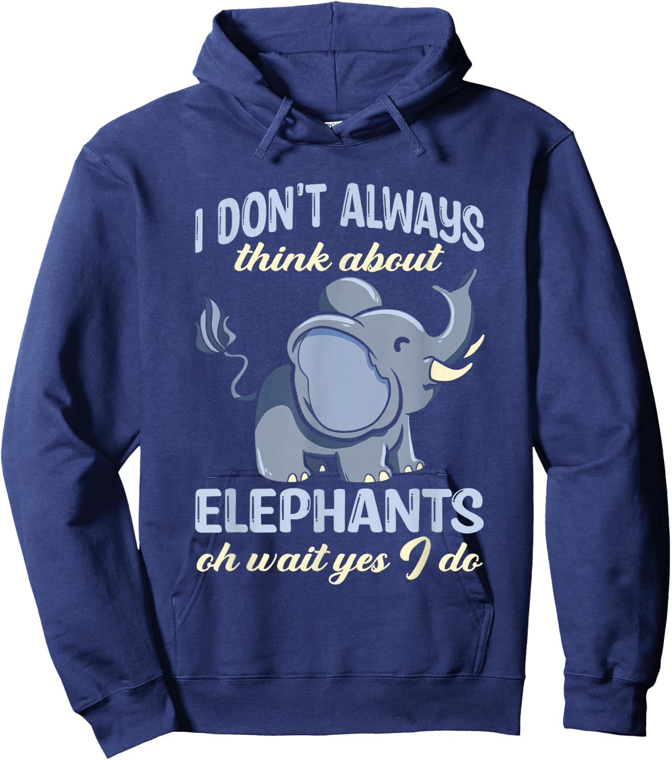 Elephant Shirts For Kids Don't Always Think About Elephants Hoodie - Hoodie | Navy