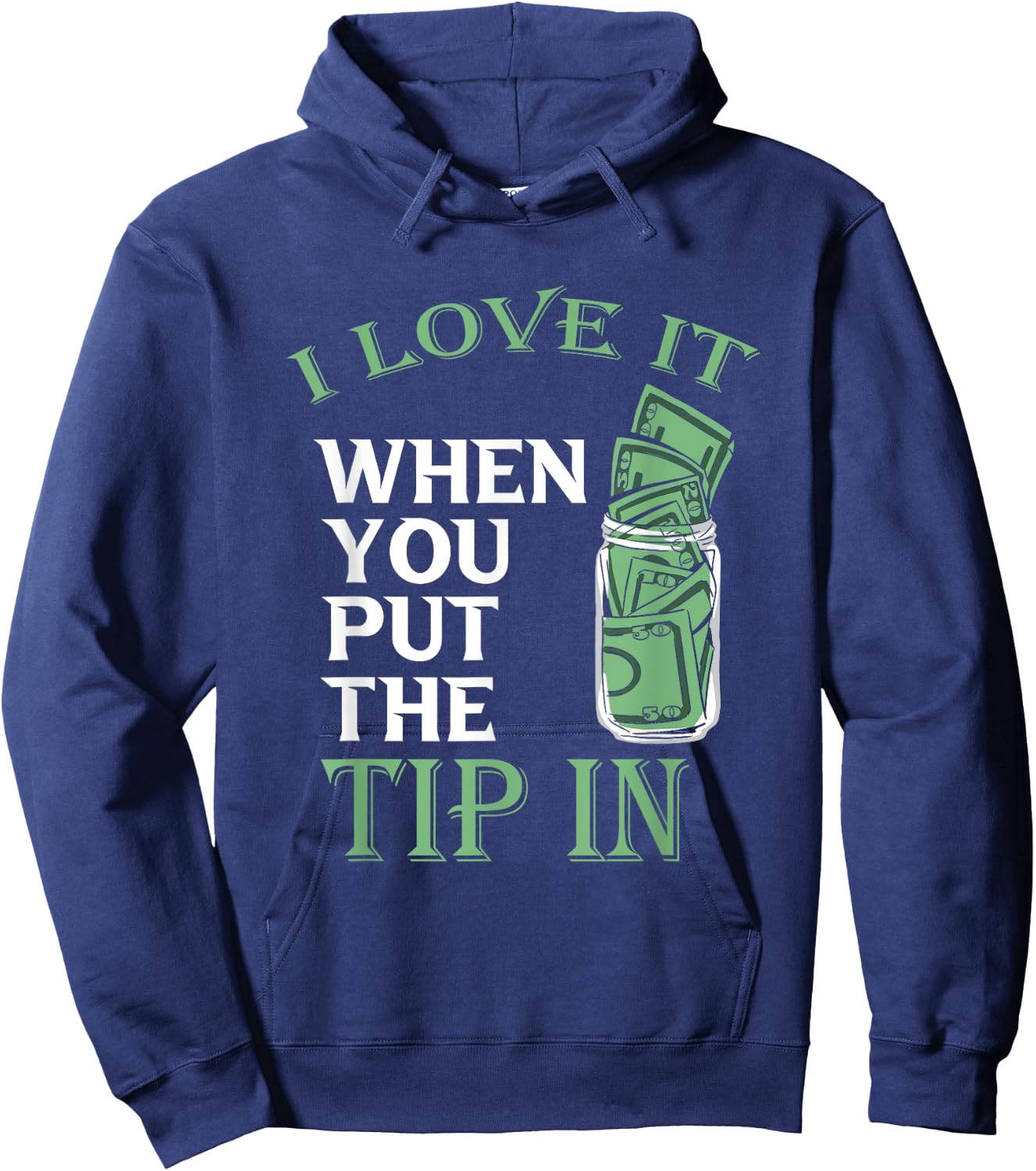 Bartender Bar Bartending Mixologist Barkeeper I Love It When You Put The Tip In Black Hoodie - Hoodie | Navy