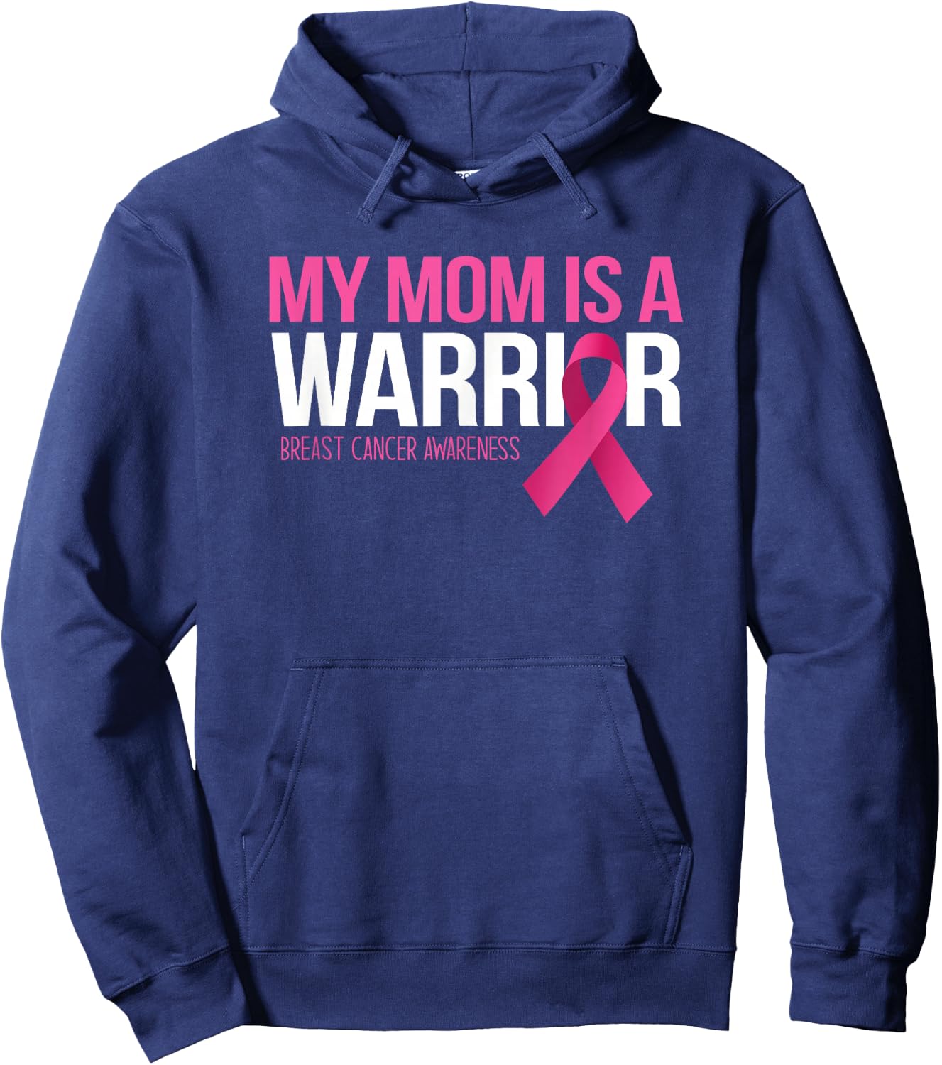 My Mom is A Warrior Breast Cancer Awareness Family Support Hoodie - Hoodie | Navy