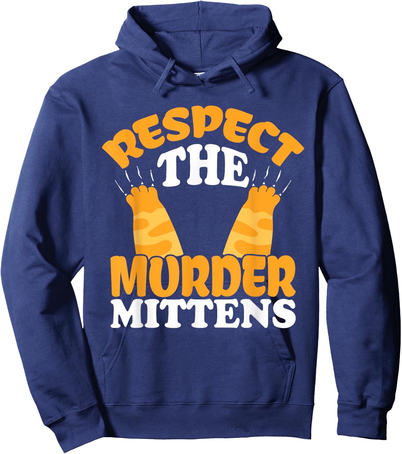 Respect The Murder Mittens Cat Owner Cat Lover Kitten Cat Women Hoodie - Hoodie | Navy