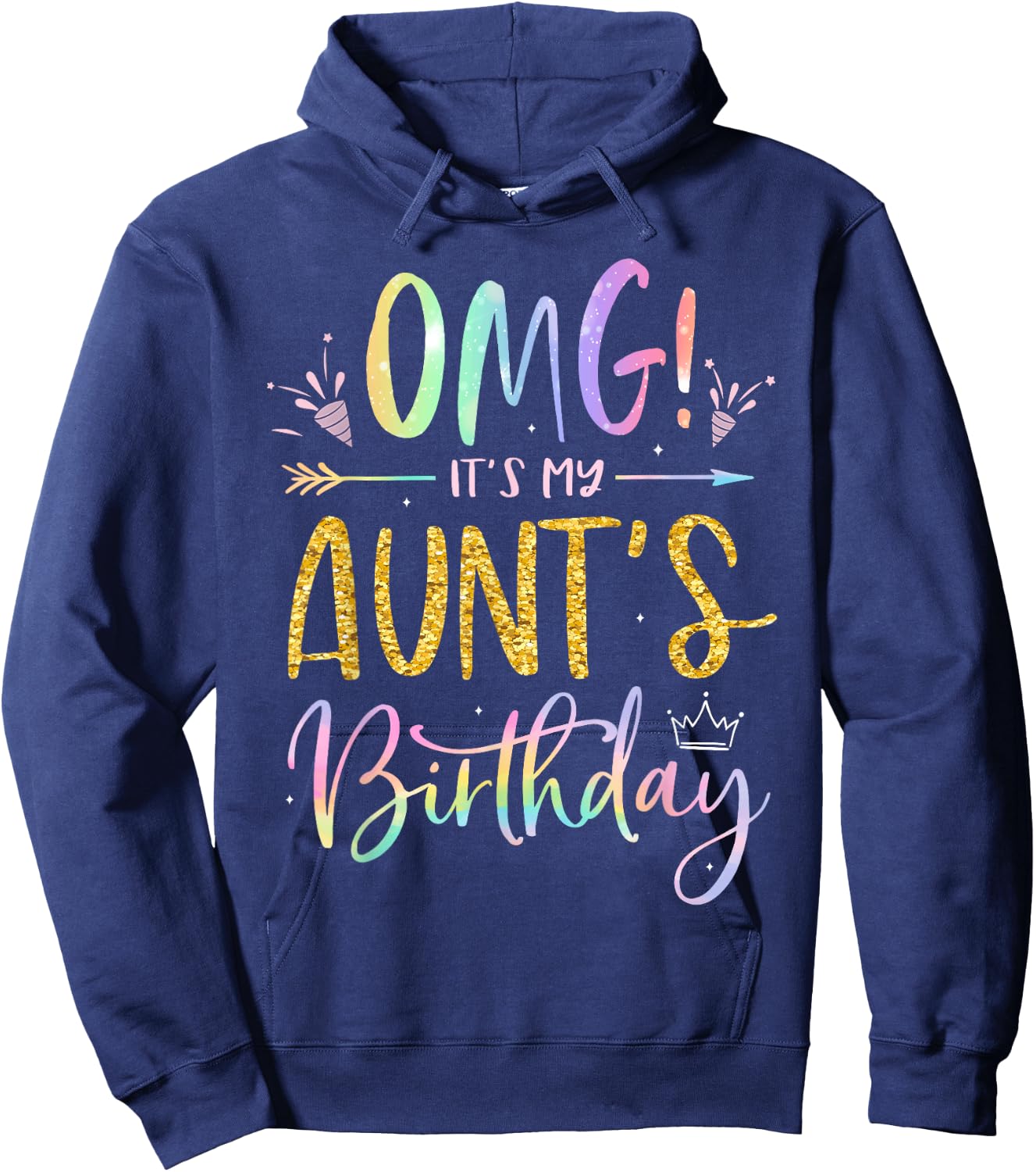 OMG It's My Aunt's Birthday Happy BDay Nephew Niece Tie Dye Hoodie - Hoodie | Navy