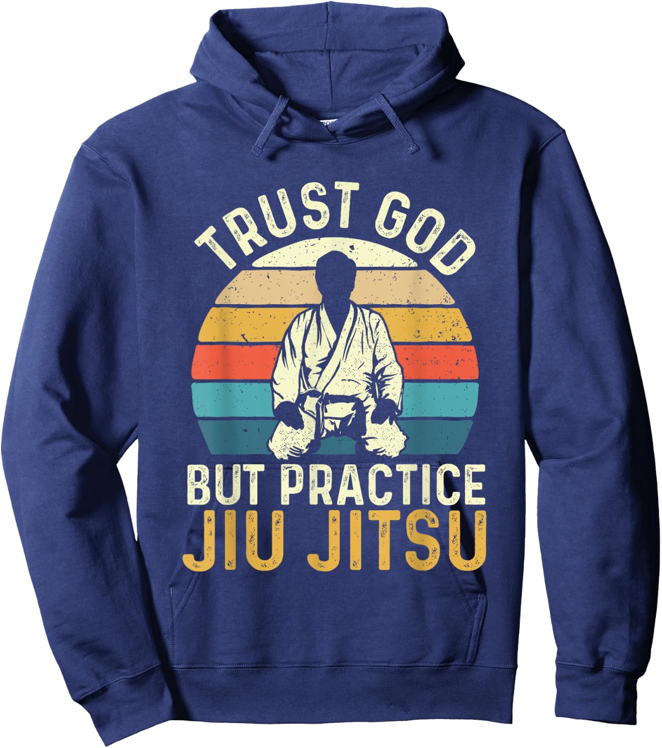 Trust God But Practice Jiu Jitsu - Martial Arts Grappling Hoodie - Hoodie | Navy