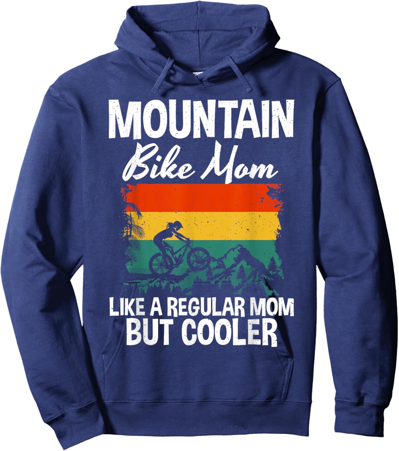 Mountain Bike Mom like a regular Mom but cooler Bike Mom Hoodie - Hoodie | Navy