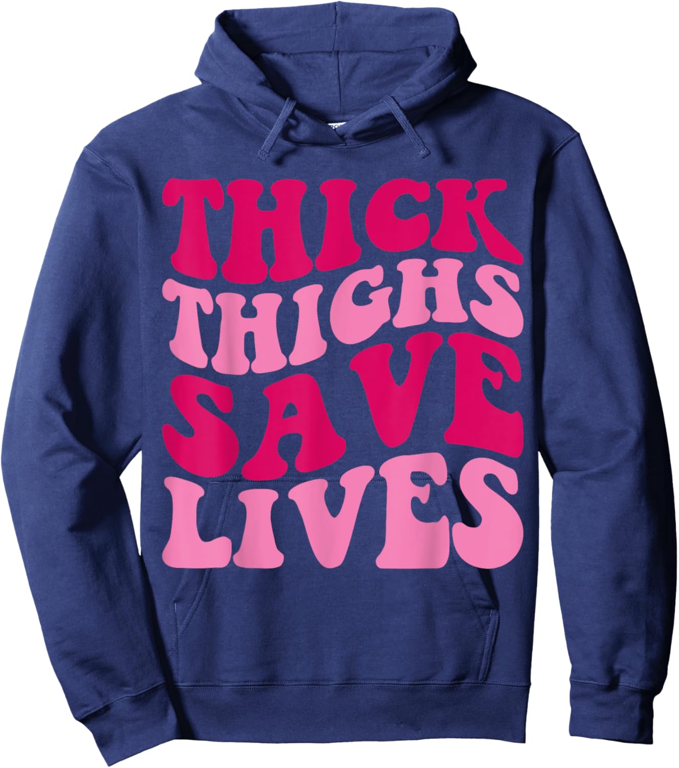 Thick Thighs Save Lives Funny Apparel Groovy Thicc Women Hoodie - Hoodie | Navy