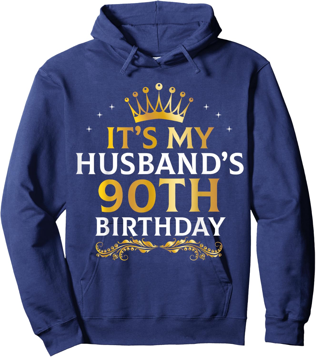 It's My Husband's 90 Year Old Birthday Couple 90th B-Day Hoodie - Hoodie | Navy