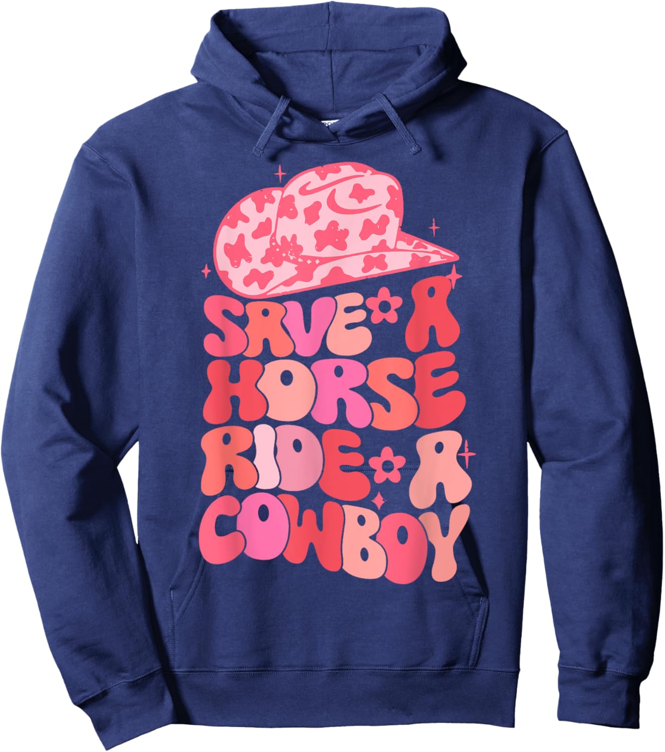 Cowgirl Save A Horse Ride A Cowboy Rodeo Western Country Hoodie - Hoodie | Navy