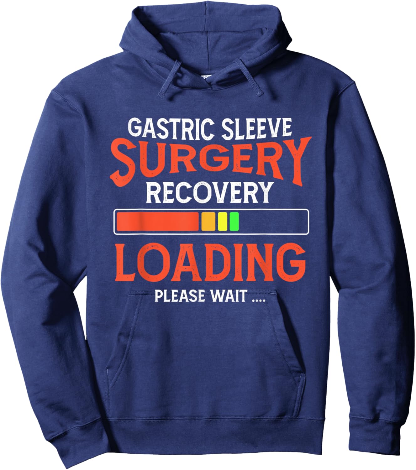 Gastric Sleeve Surgery Recovery Loading Please Wait Hoodie - Hoodie | Navy