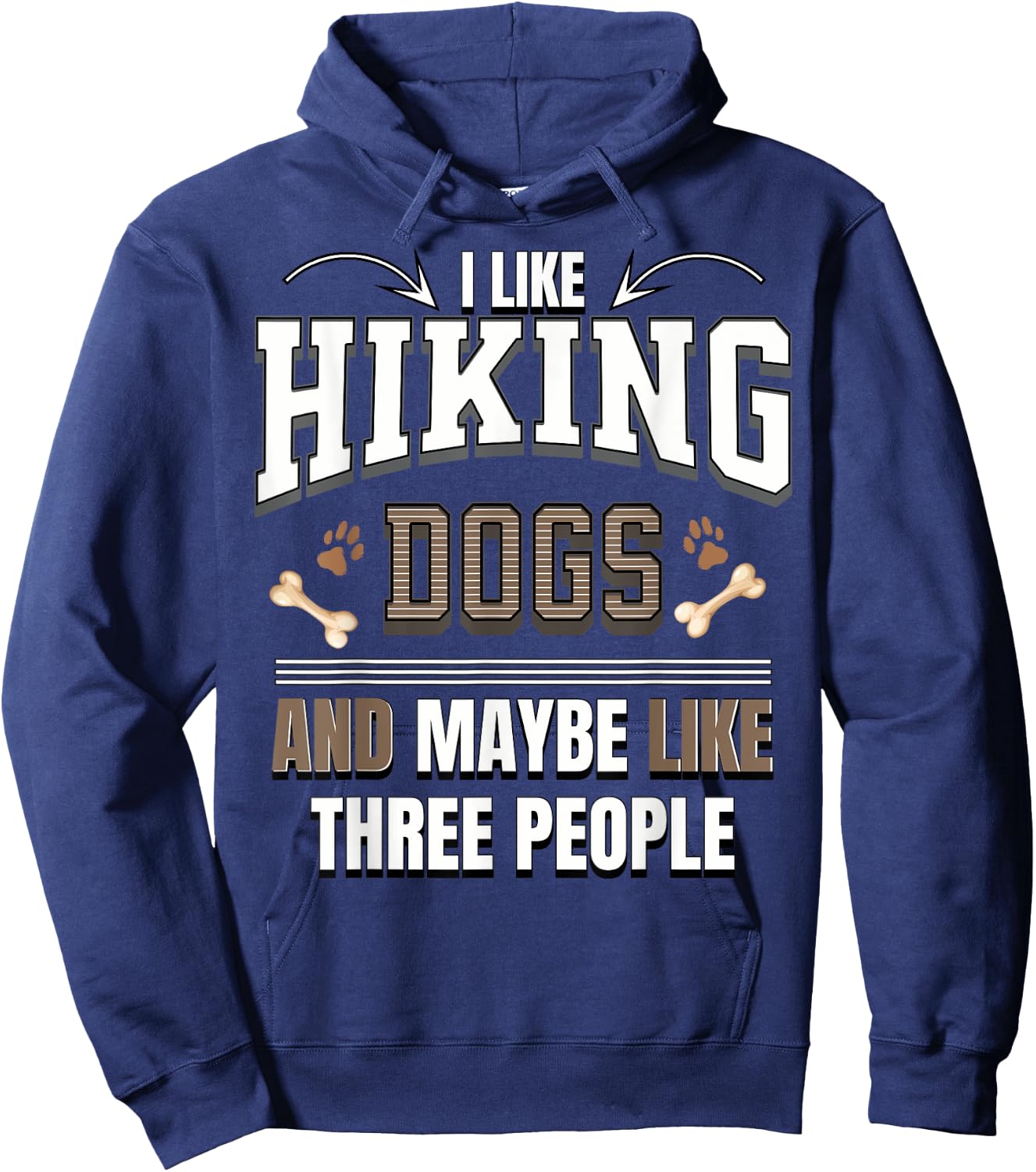 I like Hiking dogs and maybe like three people funny Hoodie - Hoodie | Navy