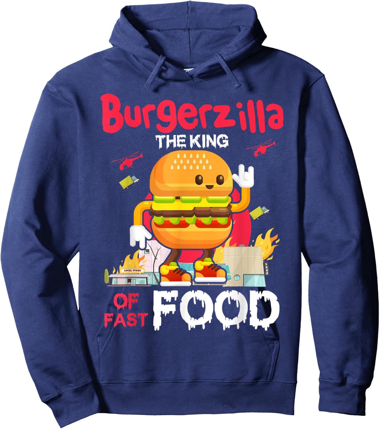 Burgerzilla The King Of Fast Food, Funny Burger Costume Hoodie - Hoodie | Navy