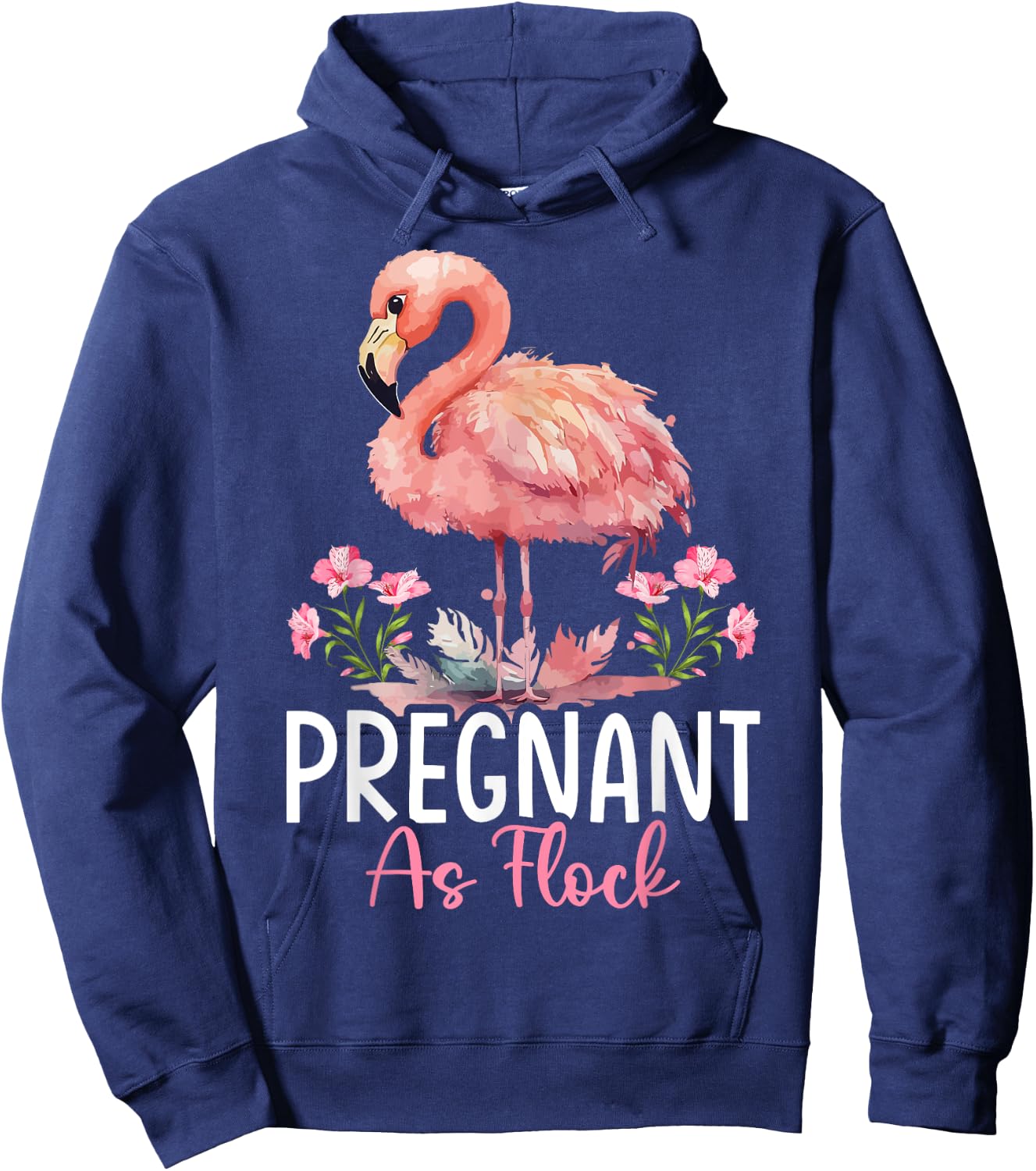 Flamingo Pregnant Flock Pregnant As Flock Hoodie - Hoodie | Navy