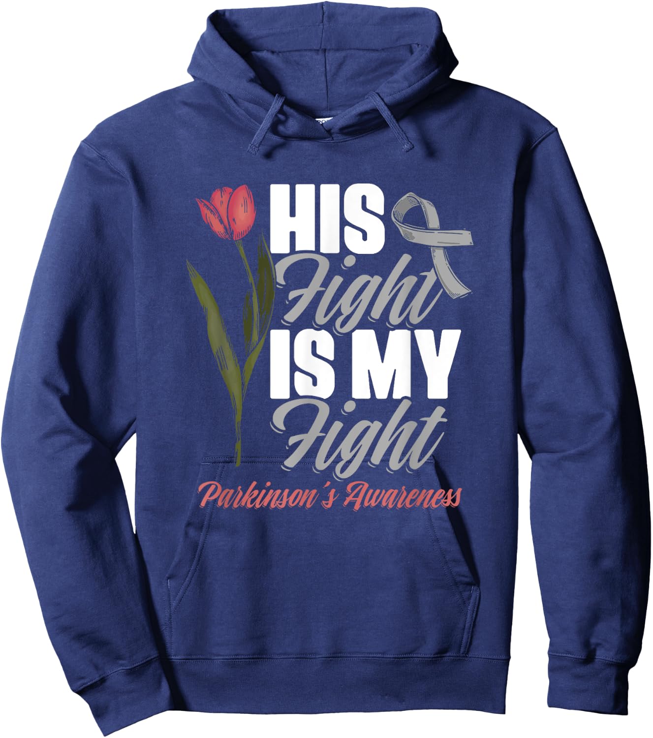His Fight My Fight PD Tulips Parkinson's Disease Warrior Hoodie - Hoodie | Navy