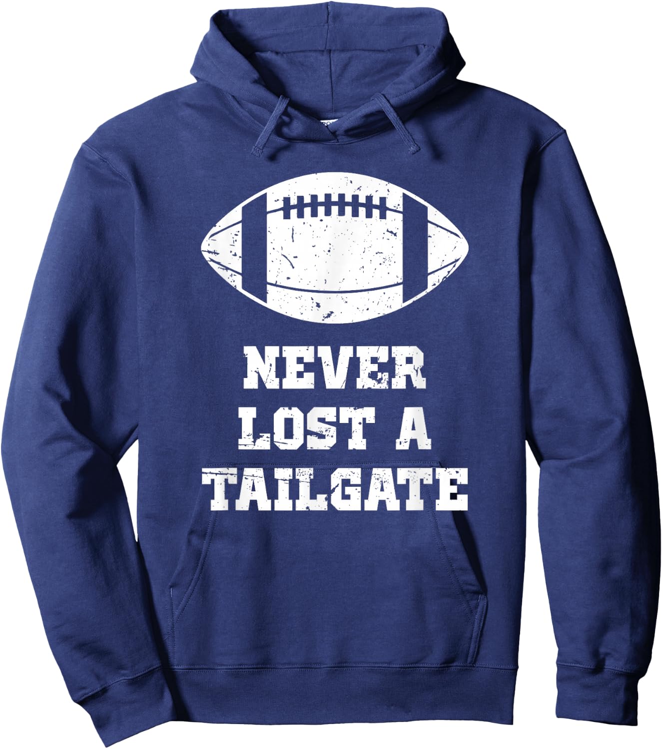 Never Lost A Tailgate Football Game Day Funny Tailgate Party Hoodie - Hoodie | Navy